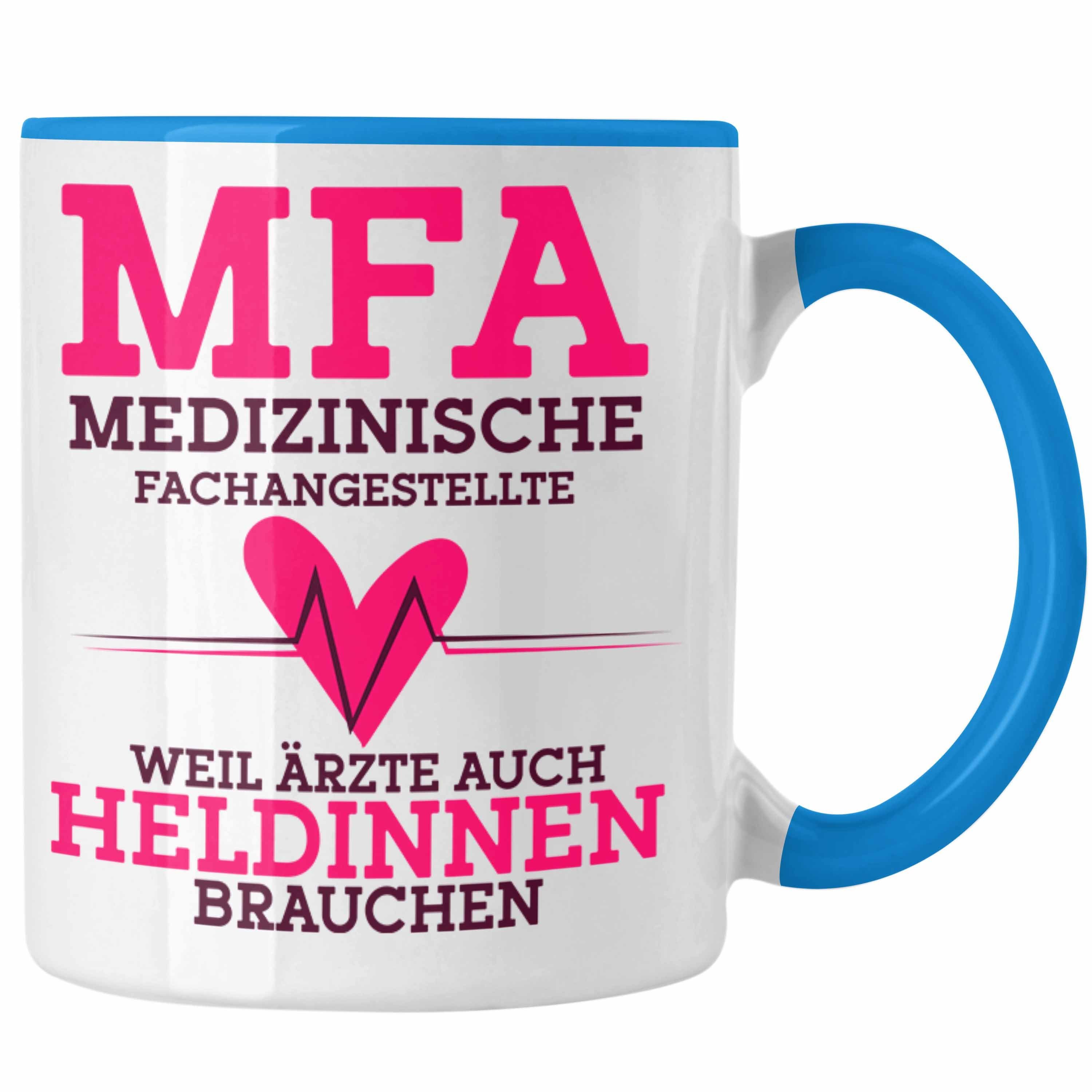 Trendation Tasse Lustige MFA Tasse Geschenk für Medizinische Fachangestellte Geschenkid Blau