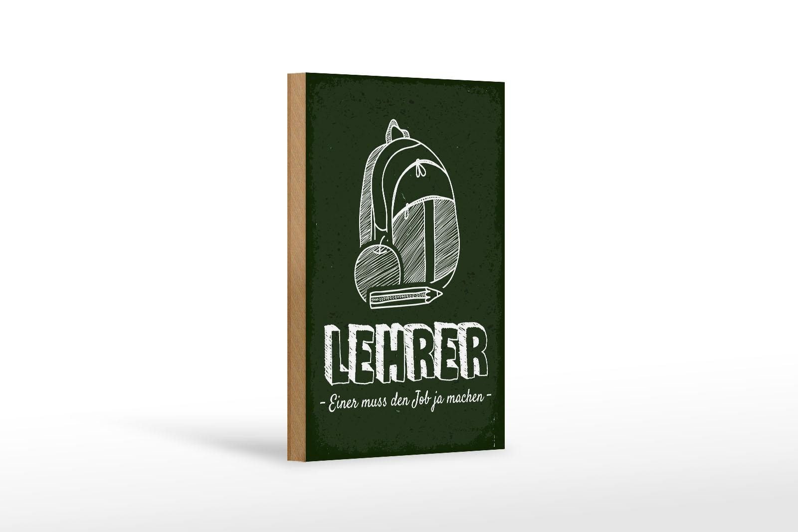 Femer GmbH Holzbild Beruf 12x18 cm Lehrer einer muss den Job ja machen, (1 St), Glatte Holzfaserplatte (MDF), vorn beschichtet