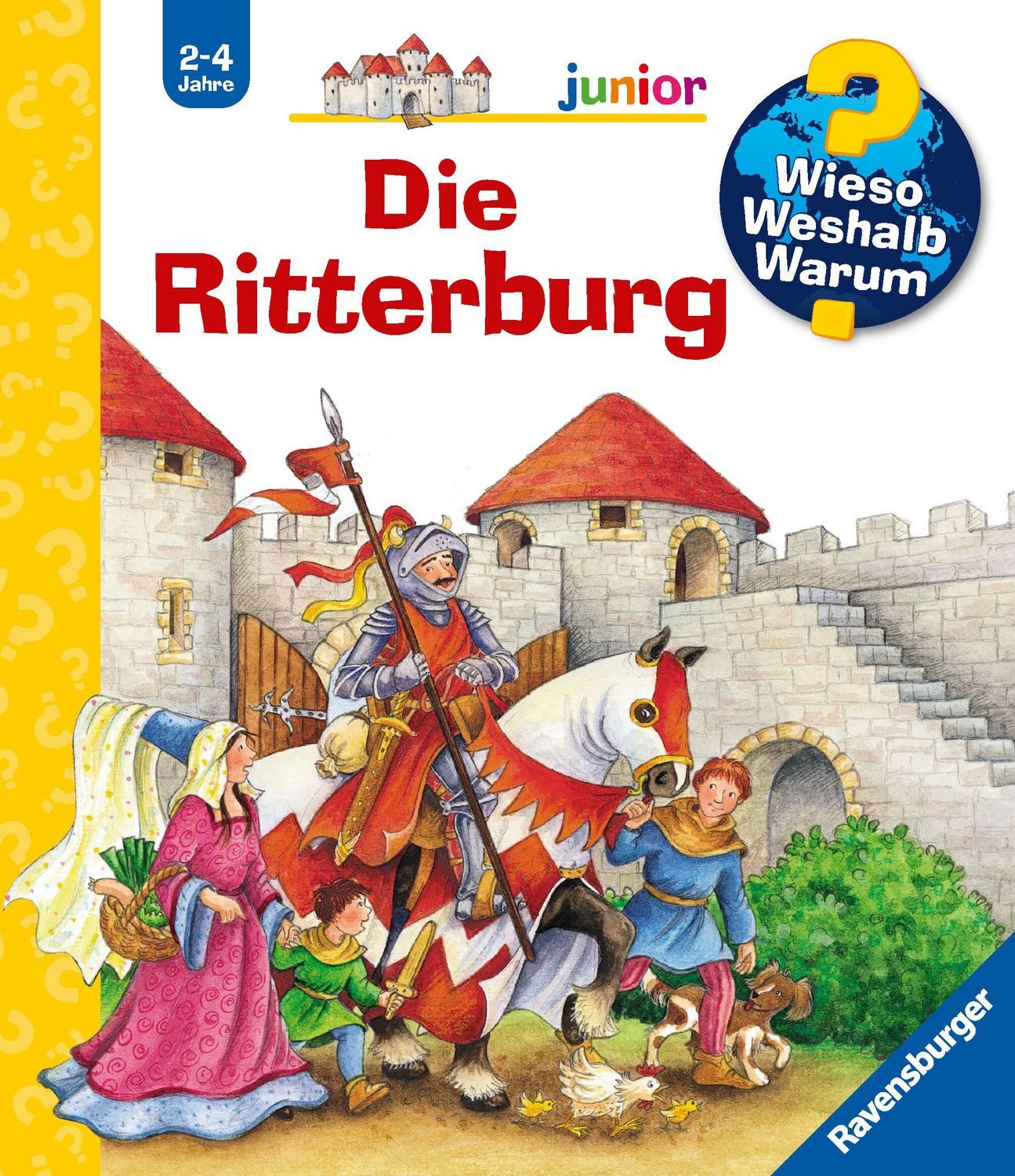 Wieso? Weshalb? Warum? junior, Band 4 - Die Ritterburg / Kyrima Trapp