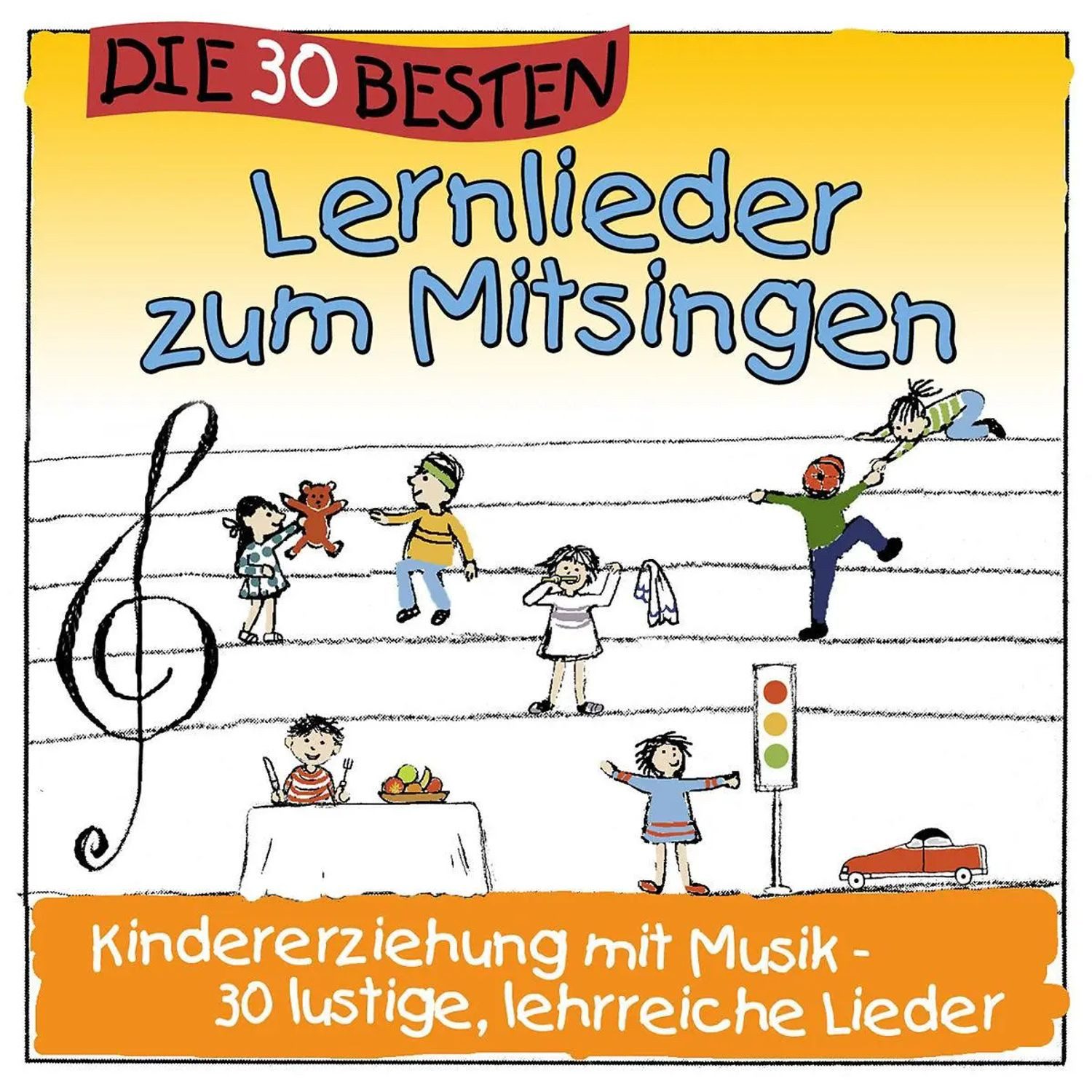 Hörspiel Die 30 besten Lernlieder zum Mitsingen