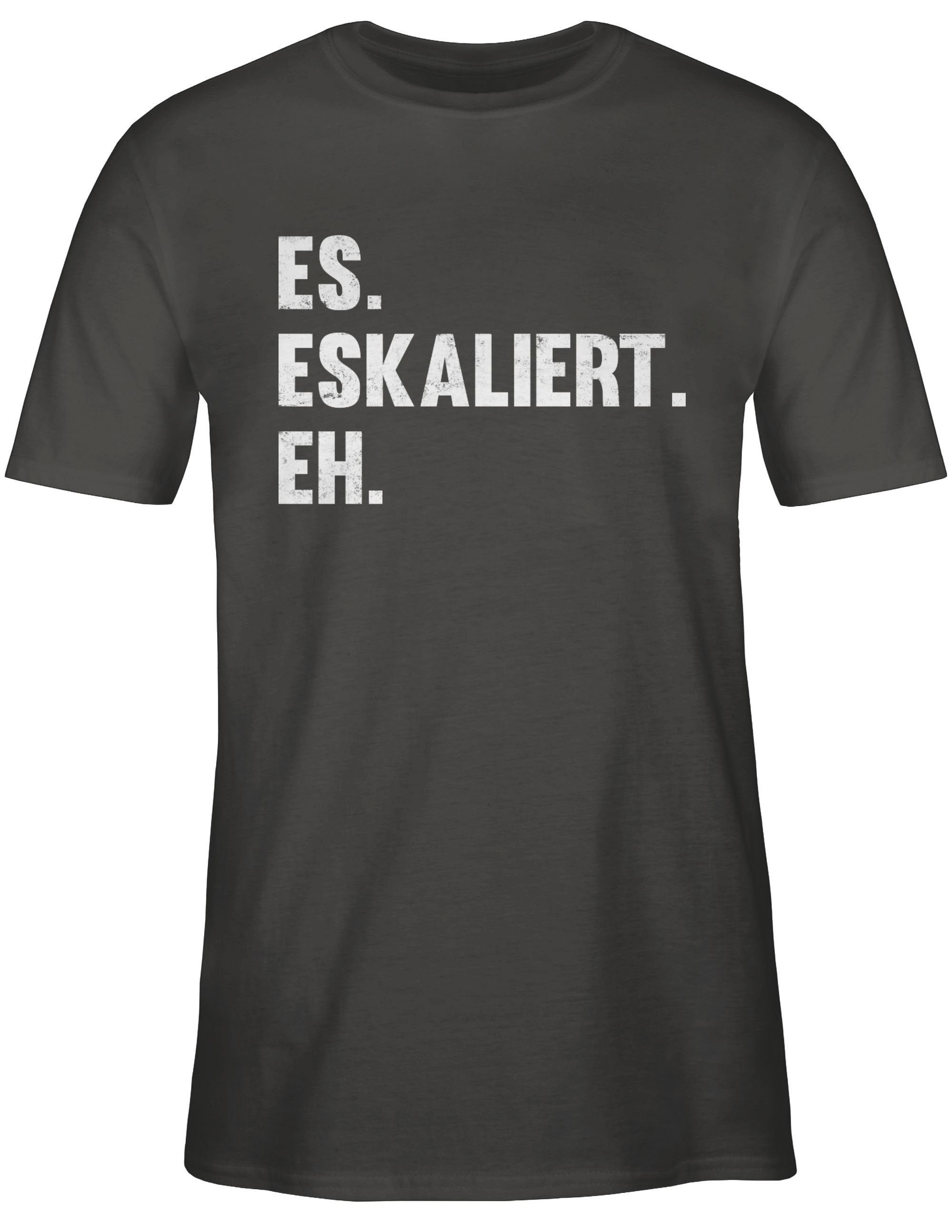 T-Shirt Es eskaliert eh