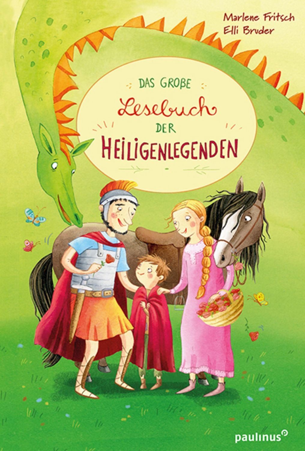 Das große Buch der Heiligenlegenden / Marlene Fritsch