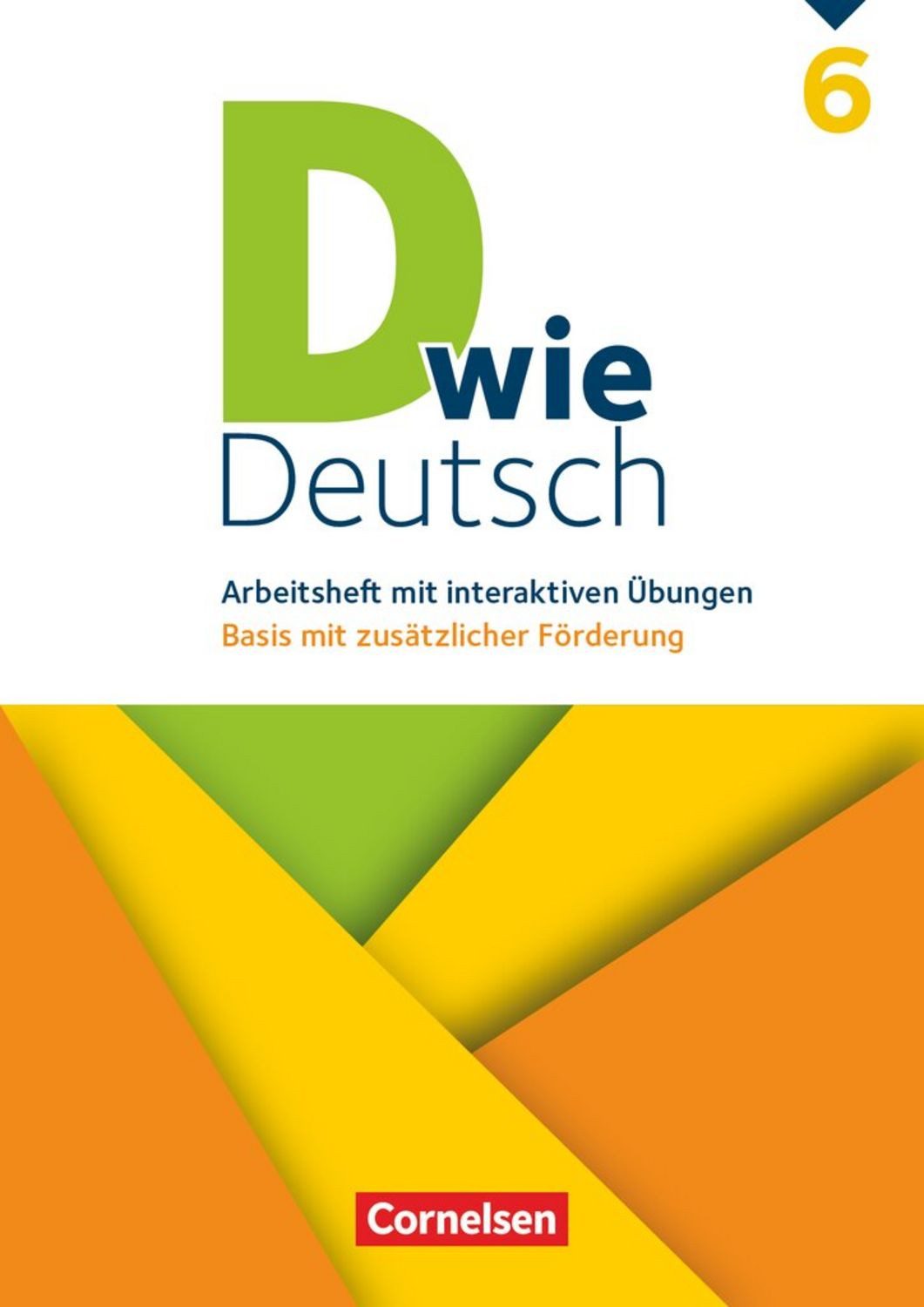 D wie Deutsch - Zu allen Ausgaben - ab 2018 - 6. Schuljahr / Isabel Tebarth, Sandra Heidmann-Weiss, Elisabeth Schäpers, Martin Püttschneider, Barbara Wohlrab