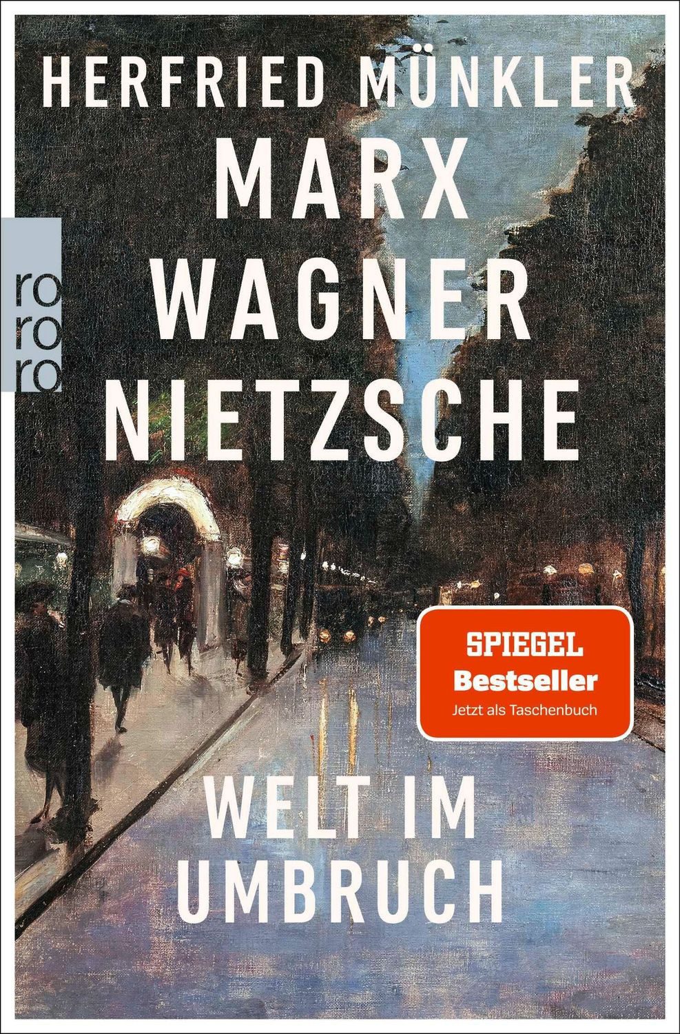 Marx, Wagner, Nietzsche / Herfried Münkler
