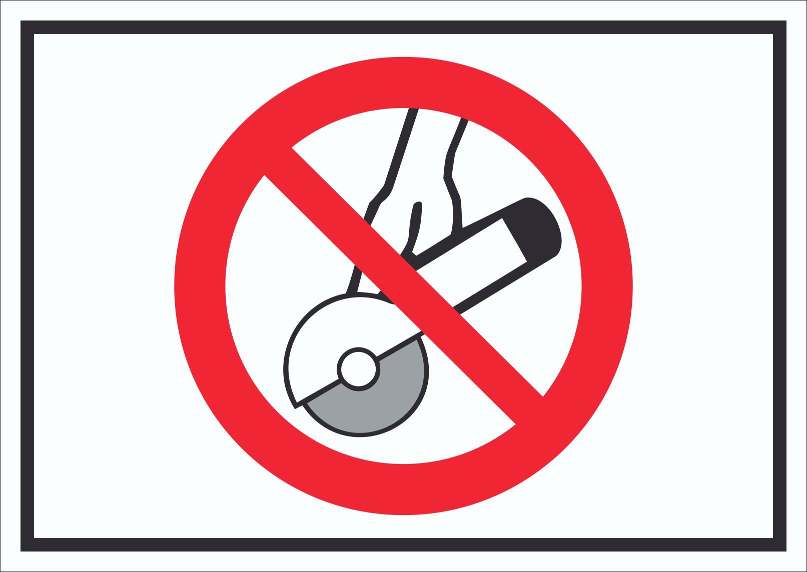 Hinweisschild Nicht zulässig für Freihand- und Handschleifen Symbol Schild
