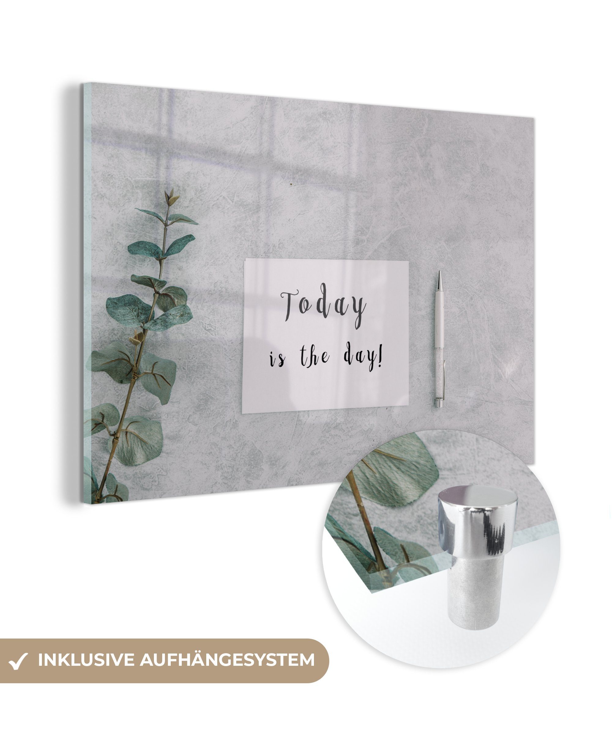 MuchoWow Acrylglasbild Zitate - "Heute ist der Tag! - Sprichwörter, (1 St), Acrylglasbilder Wohnzimmer & Schlafzimmer