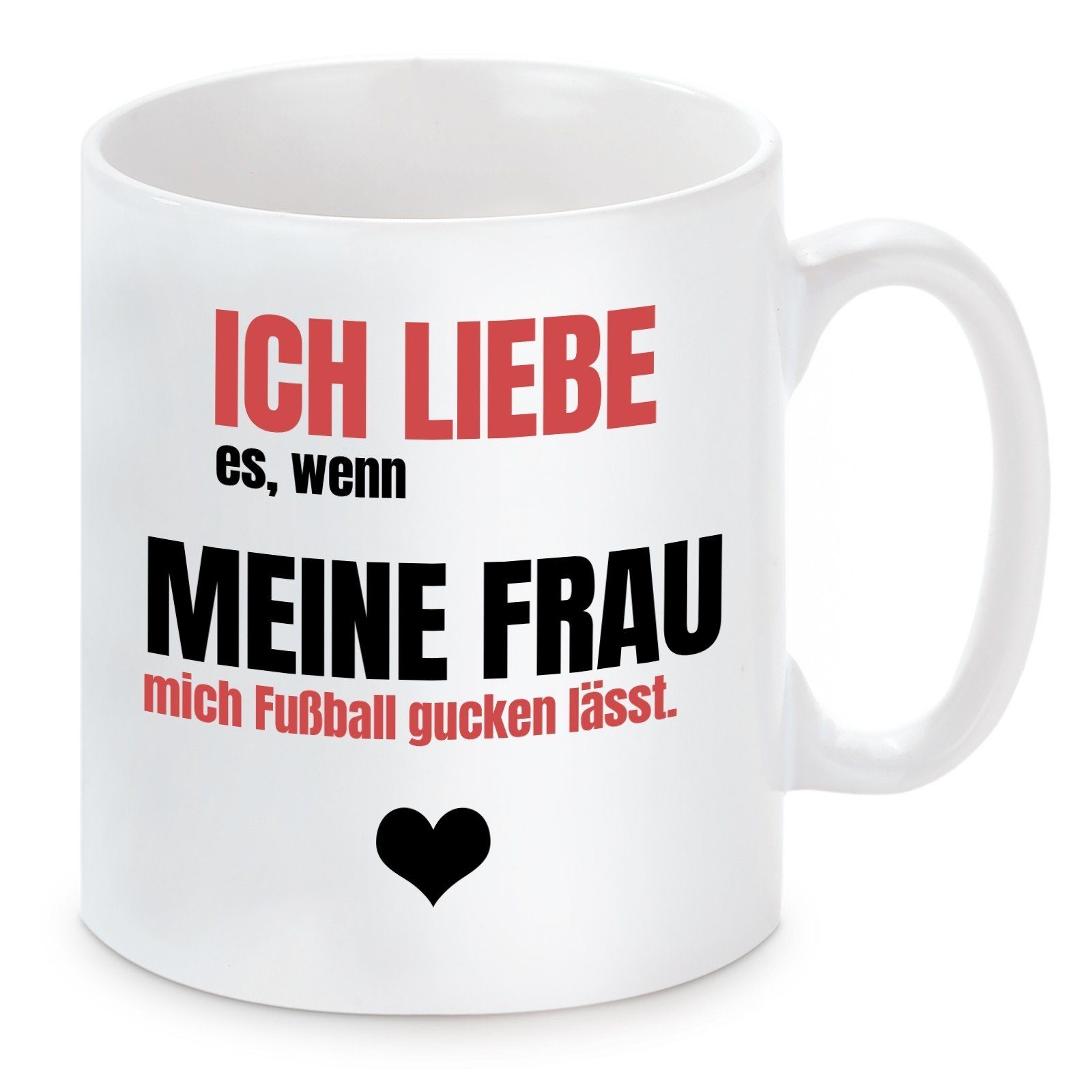 Herzbotschaft Tasse Kaffeebecher mit Motiv Ich liebe es, wenn meine Frau mich Fußball, Keramik, Kaffeetasse spülmaschinenfest und mikrowellengeeignet