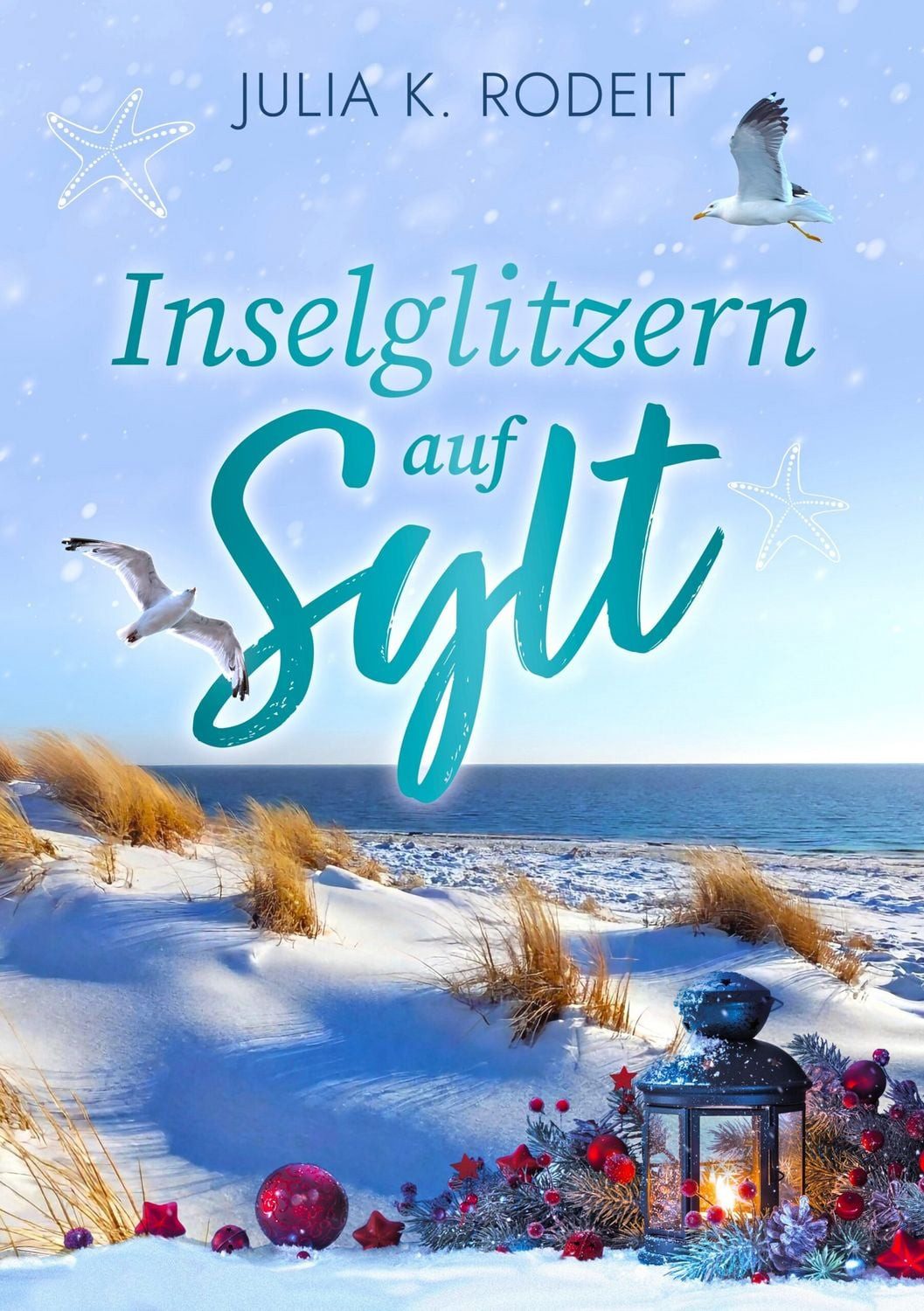 Inselglitzern auf Sylt / Julia K. Rodeit