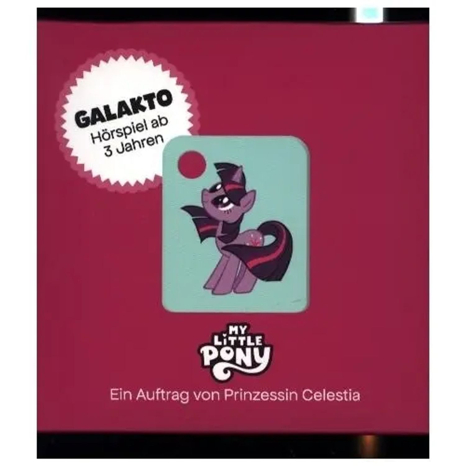 Hörspiel My Little Pony - Ein Auftrag von Prinzessin Celestia,1 Galakto Token