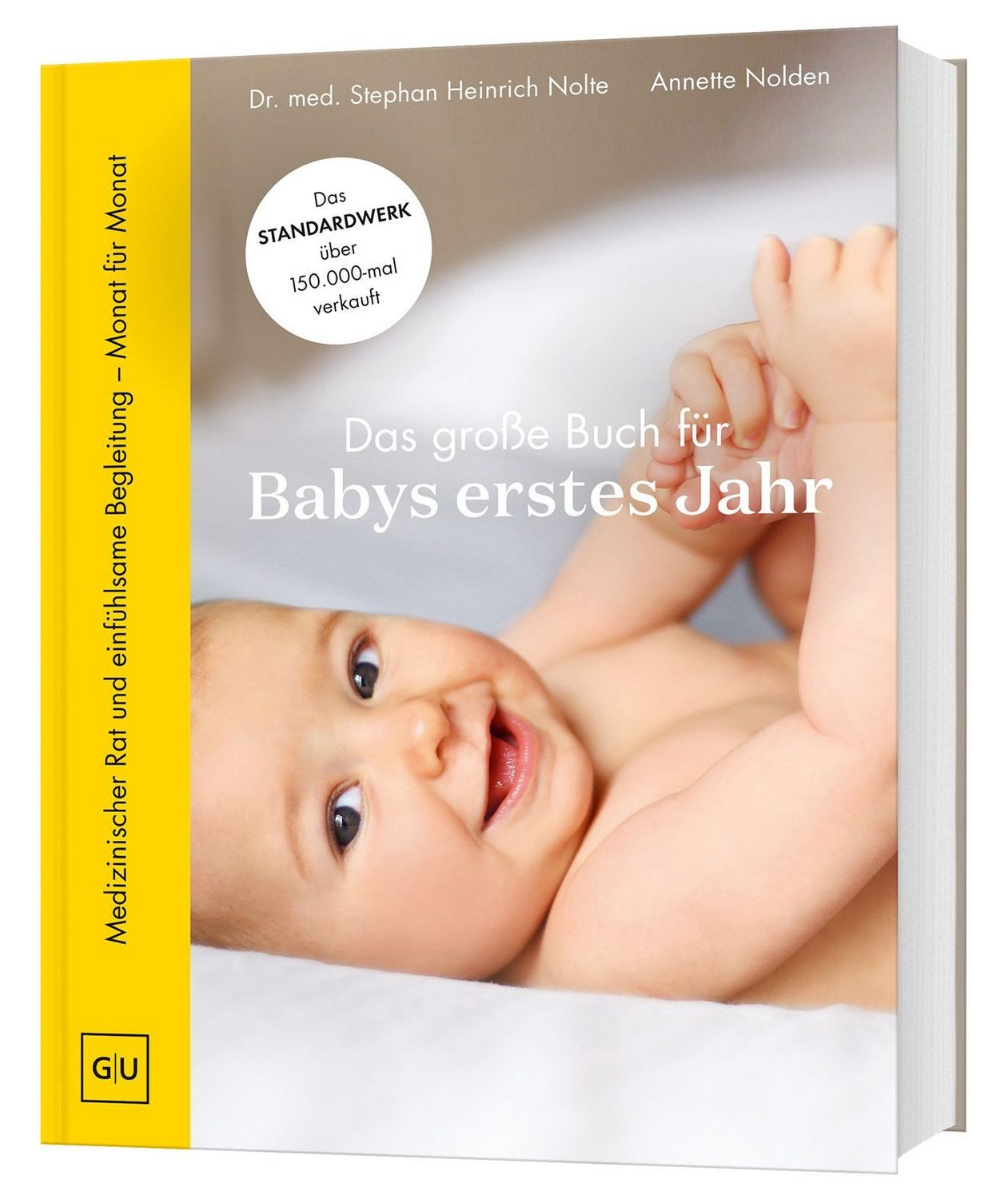 Das große Buch für Babys erstes Jahr / Annette Nolden, med. Stephan Heinrich Nolte