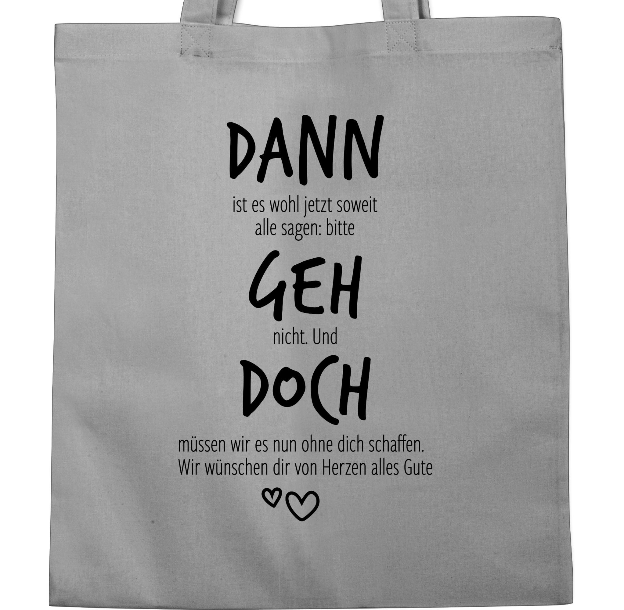 Shirtracer Umhängetasche Dann geh doch, Abschiedsgeschenk günstig online kaufen