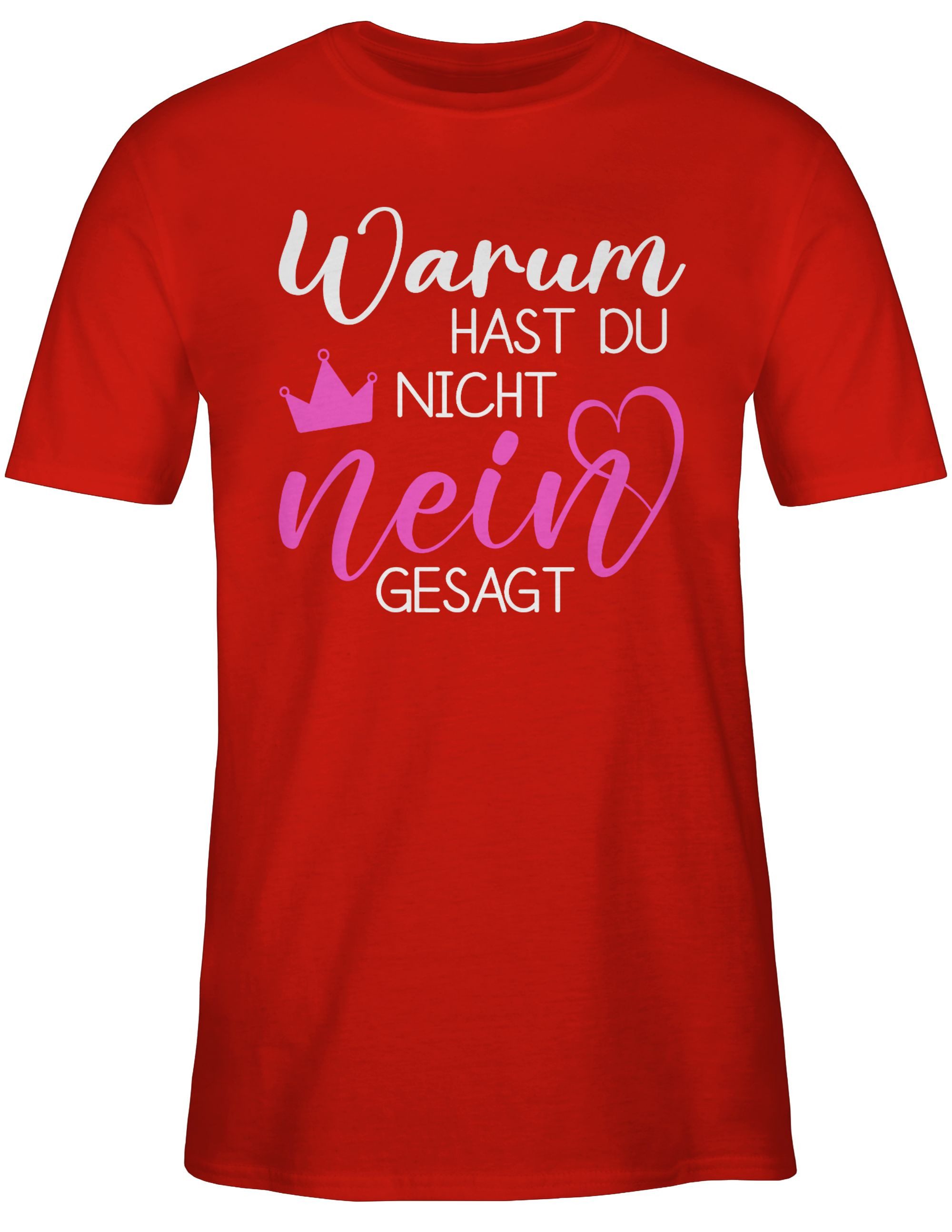 Shirtracer T-Shirt Warum hast du nicht günstig online kaufen