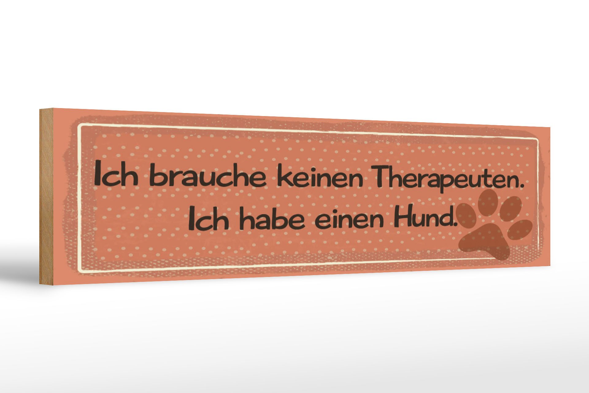 Femer GmbH Holzbild Spruch 46x10 cm Brauche keinen Therapeuten, (1 St), Glatte Holzfaserplatte (MDF), vorn beschichtet
