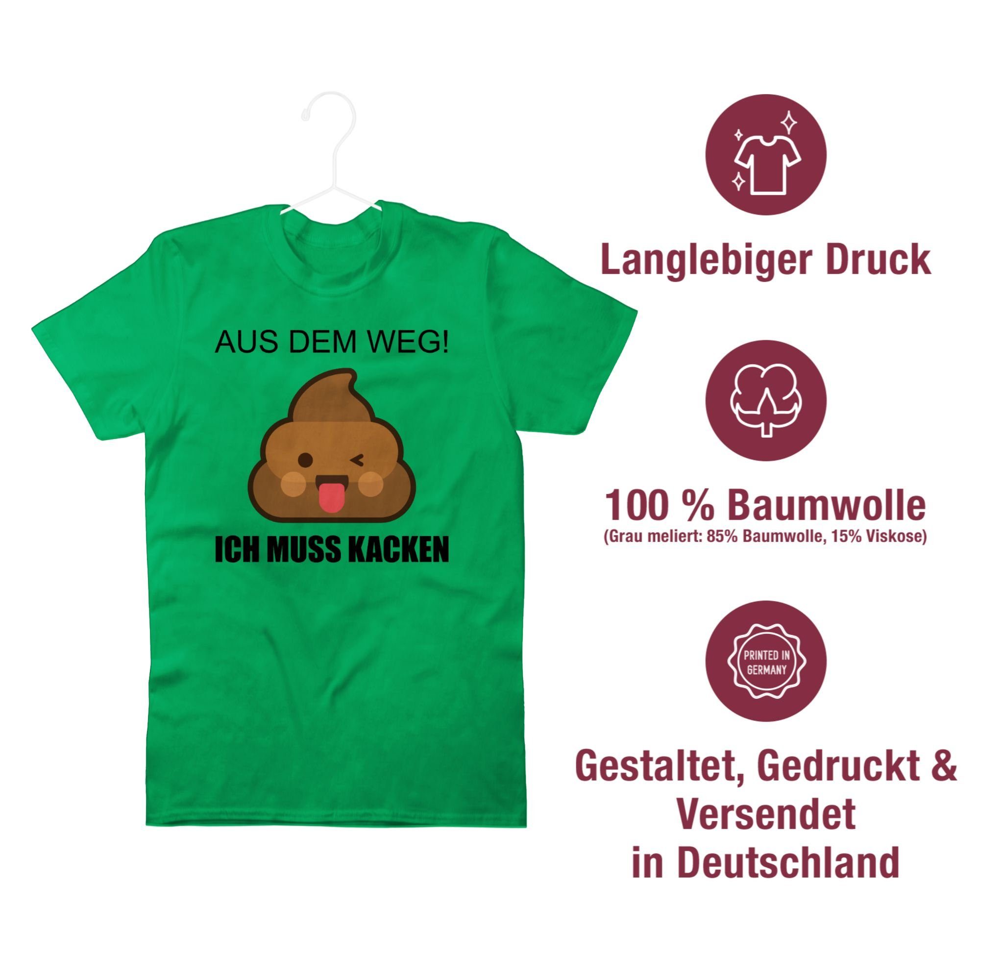 Witziges Sprüche Scheißen muss Ich Statement Aus kacken muss Fun T-Shirt 3 dem Weg Lustiges Ich Grün - Shirtracer