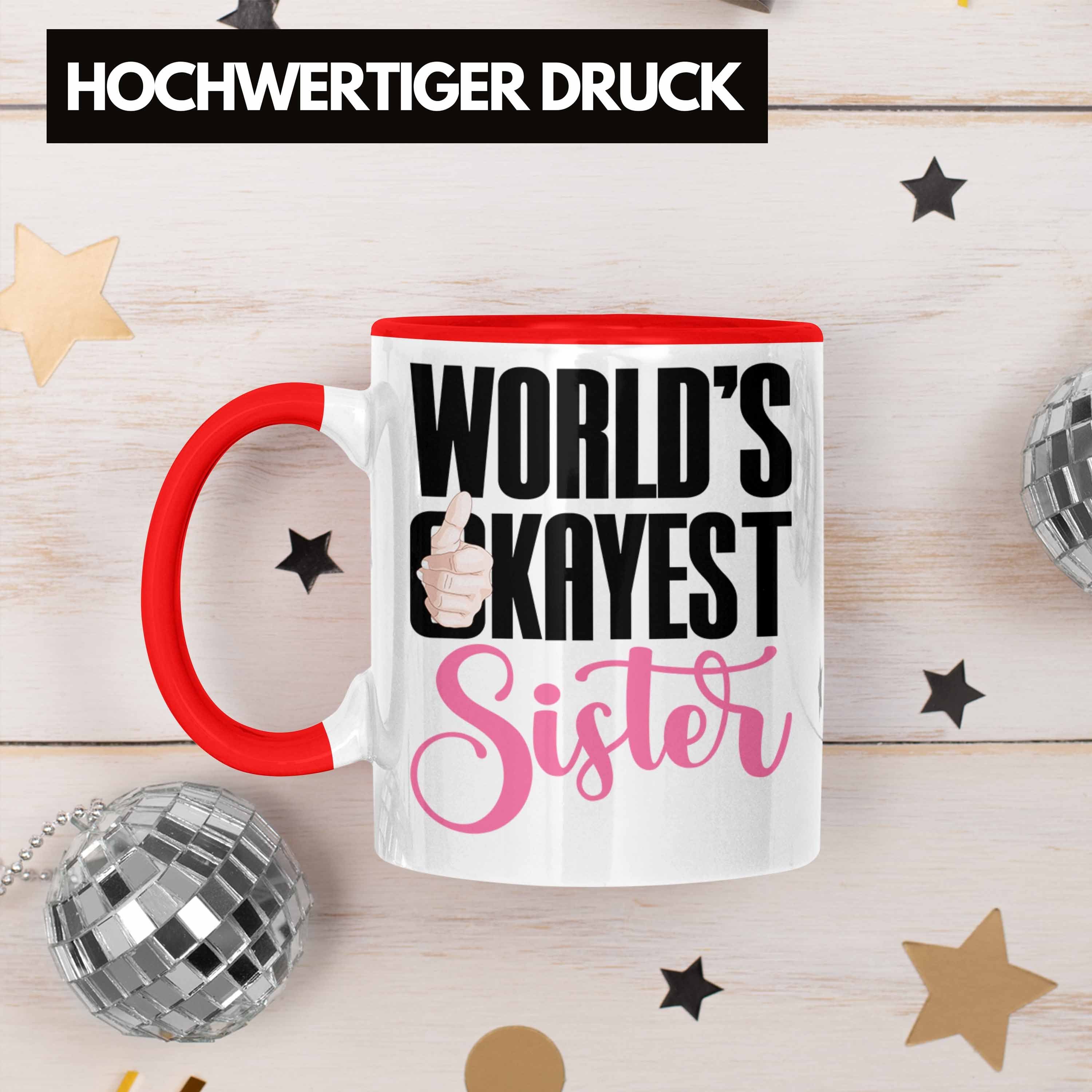 Geschenk Worlds Geschenkidee Sister Trendation Geburtstag Schwester Tasse Okayest für Beste Tasse Rot Trendation - Schwester