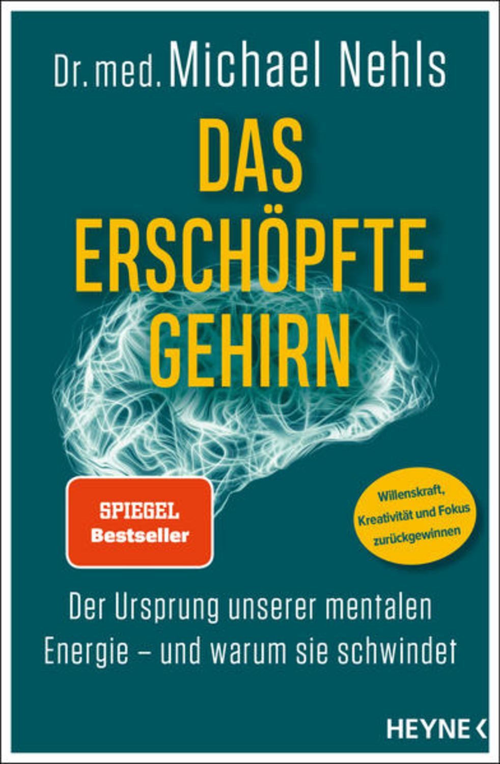 Das erschöpfte Gehirn / Michael Nehls, SPIEGEL-Bestseller