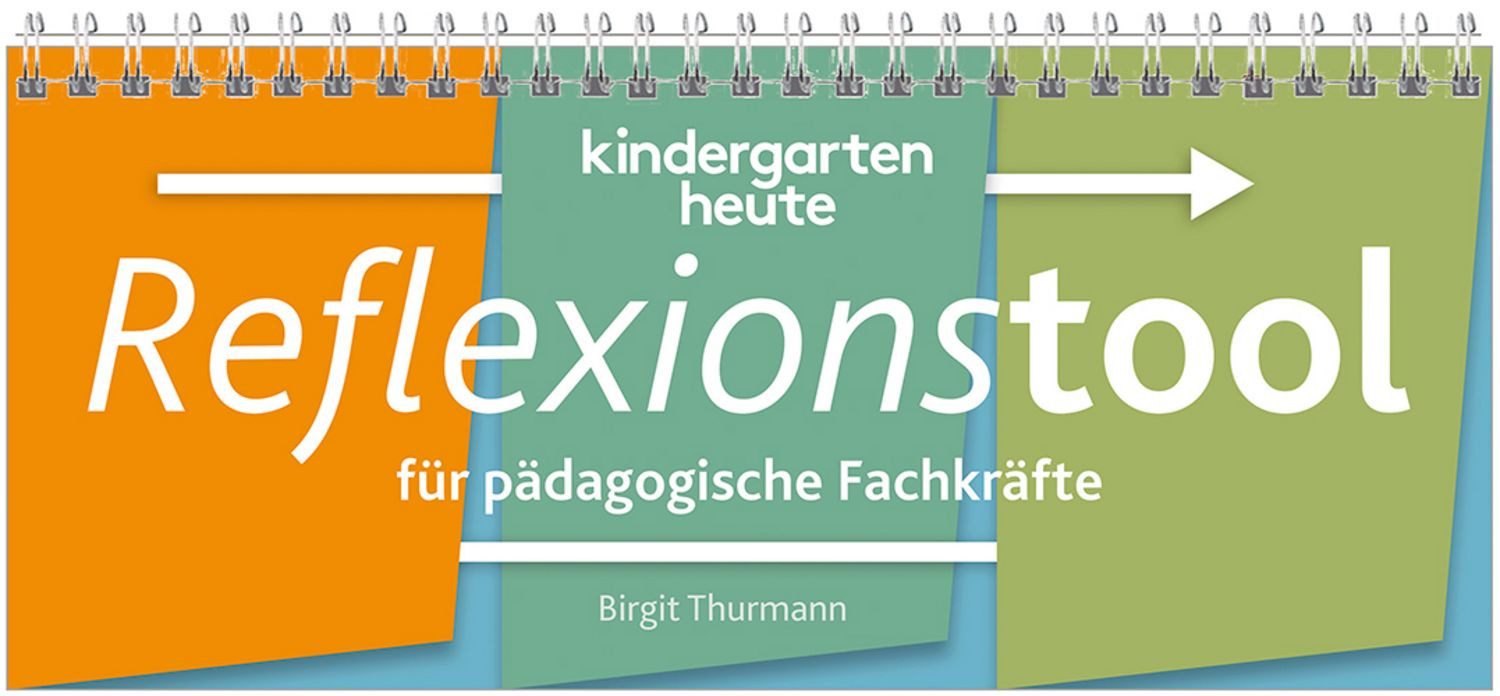 Kindergarten heute Reflexionstool / Birgit Thurmann