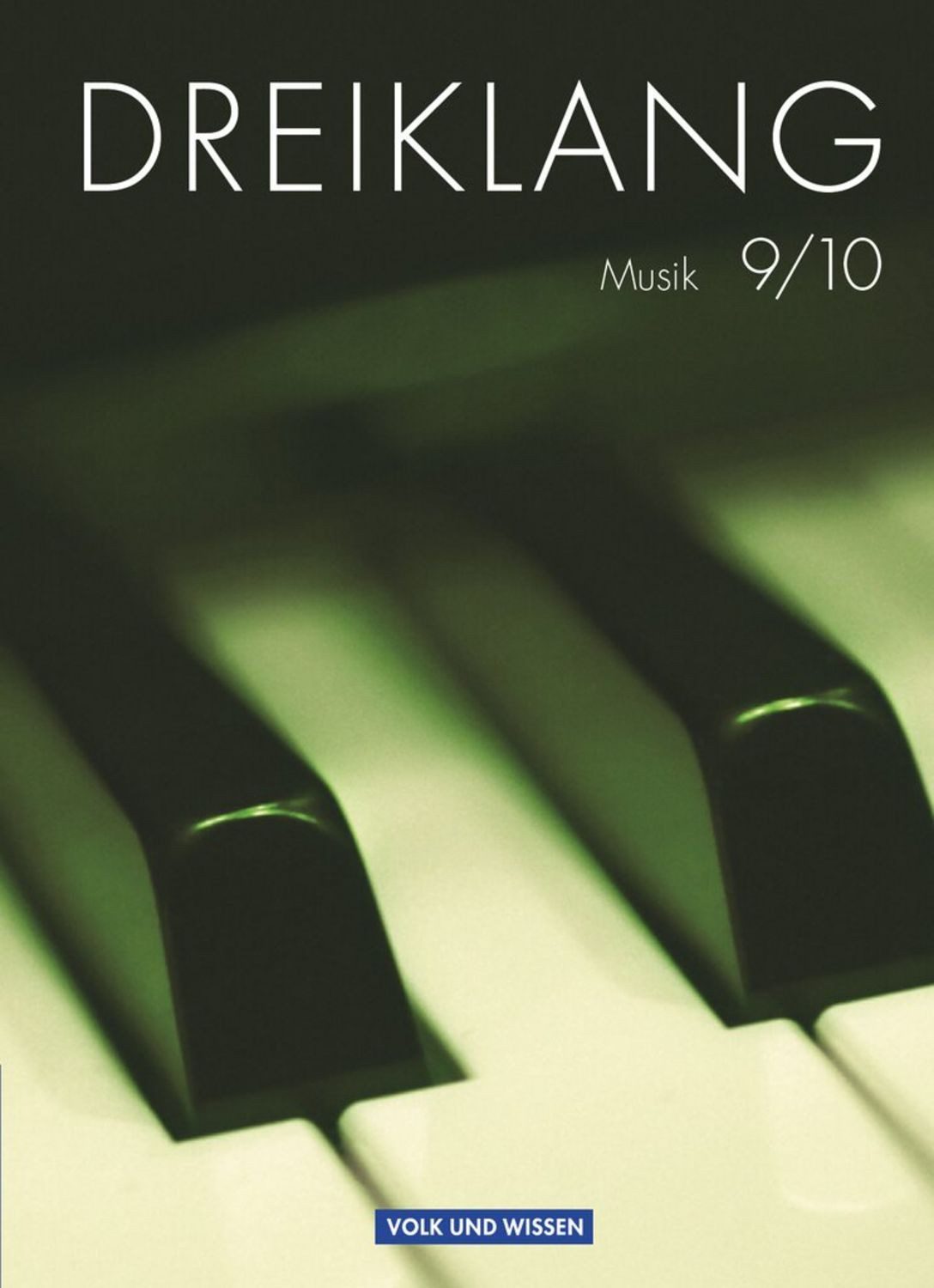 Dreiklang 9./10. Schuljahr - Schülerbuch Sekundarstufe I Östliche Bund / diverse