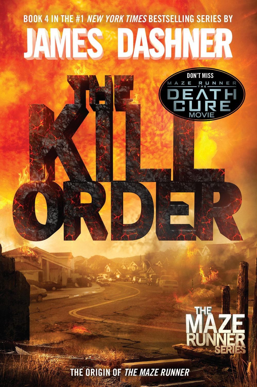 Maze Runner Prequel: The Kill Order / James Dashner