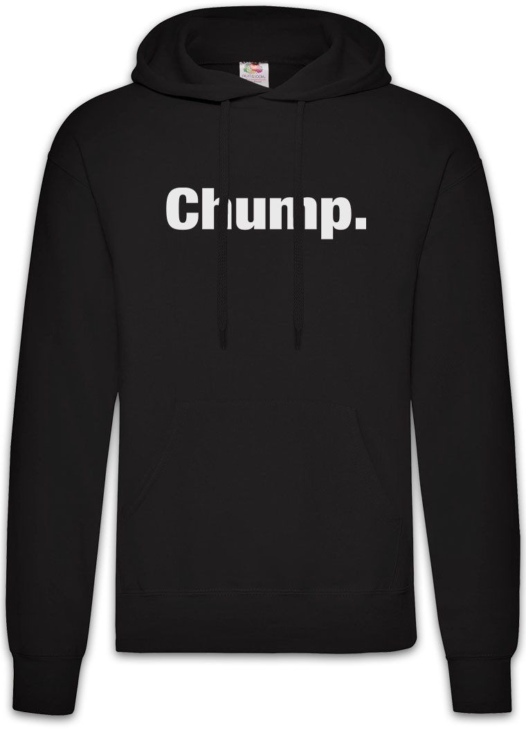 Hoodie Chump Herren Hoodie Slogan Spruch Motto Fun Spaß Comedy Joke Statement