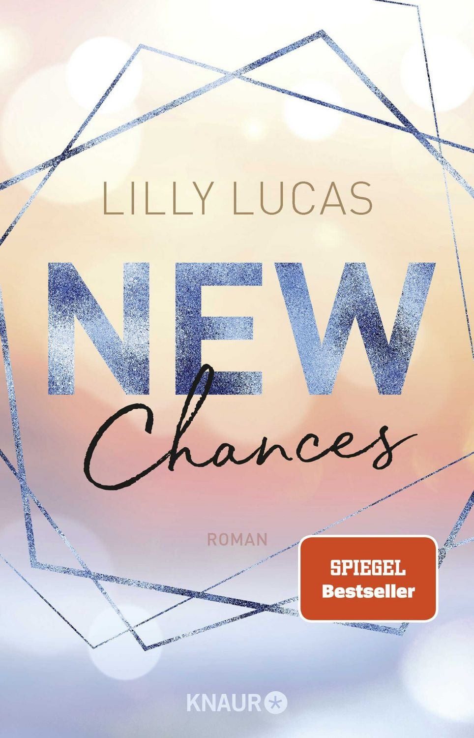 New Chances / Lilly Lucas, Roman, New-Adult-Liebesroman der Bestseller-Autorin