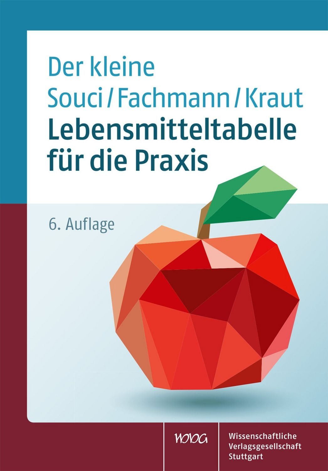 Lebensmitteltabelle für die Praxis / S. W. Souci, W. Fachmann, H. Kraut, Der kleine Souci/Fachmann/Kraut