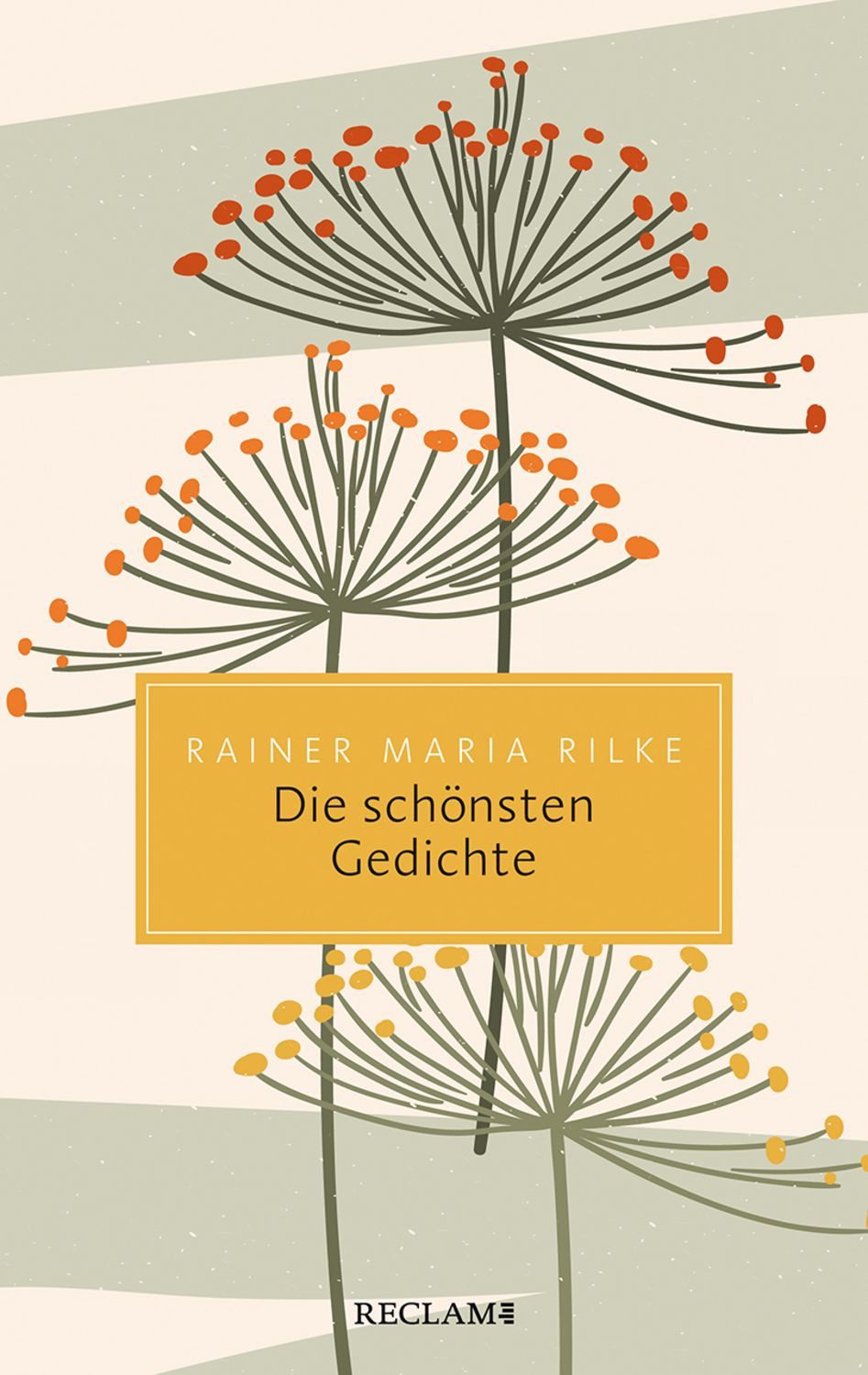 Die schönsten Gedichte / Rainer Maria Rilke