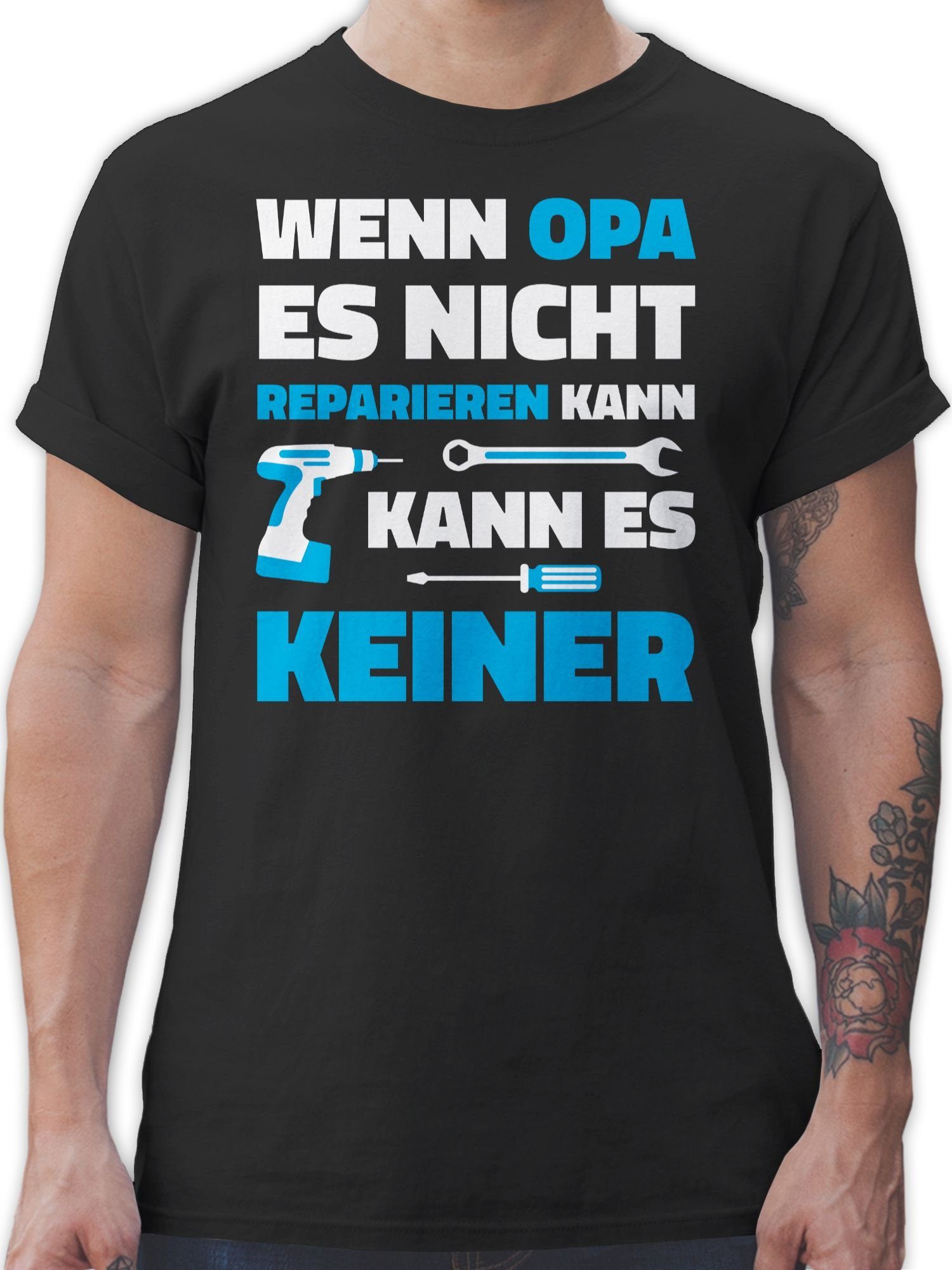 Shirtracer T-Shirt kann Opa nicht Geschenke Schwarz reparieren Wenn 1 es Opa