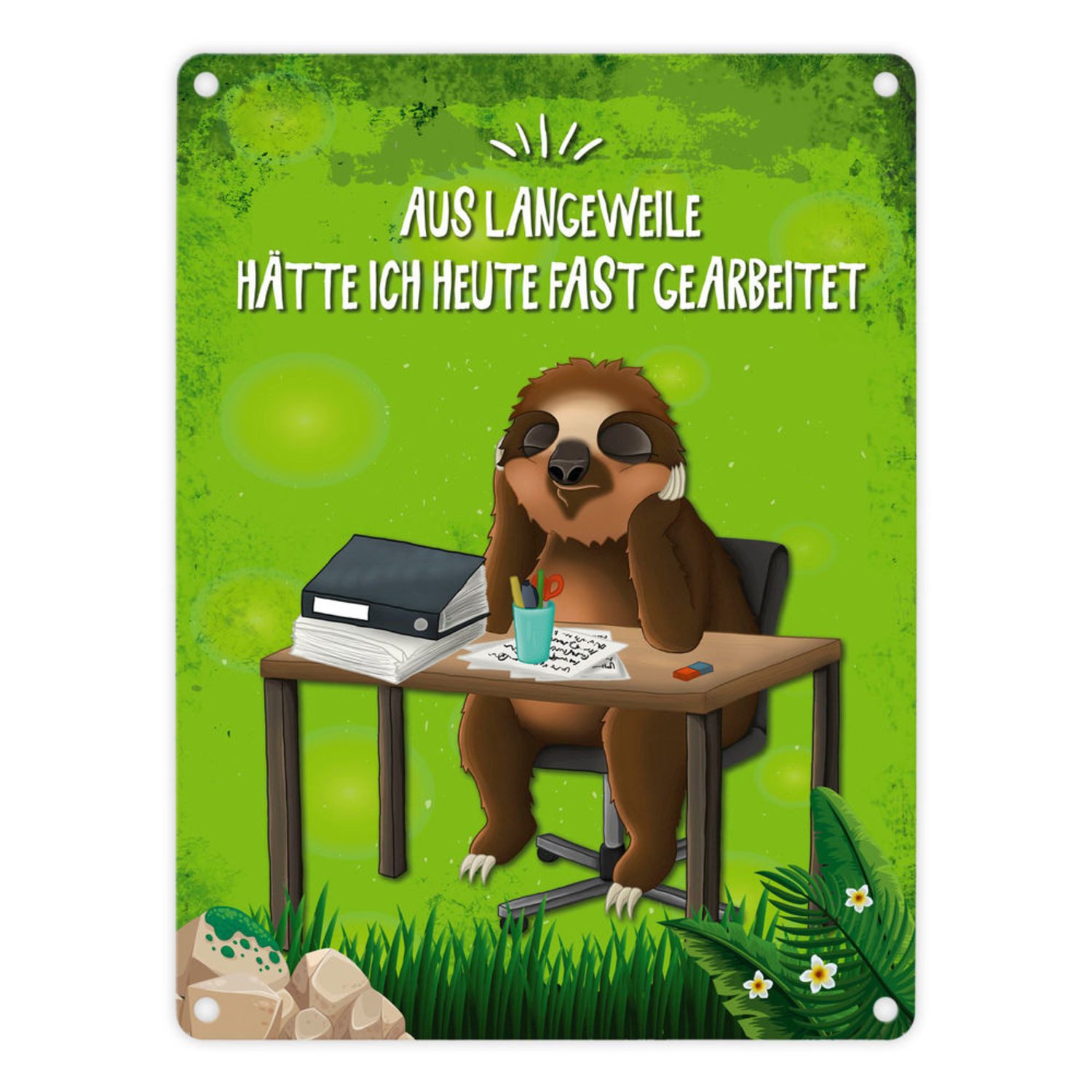 Metallschild Metallschild mit Faultier im Büro Motiv und Spruch: Aus Langeweile