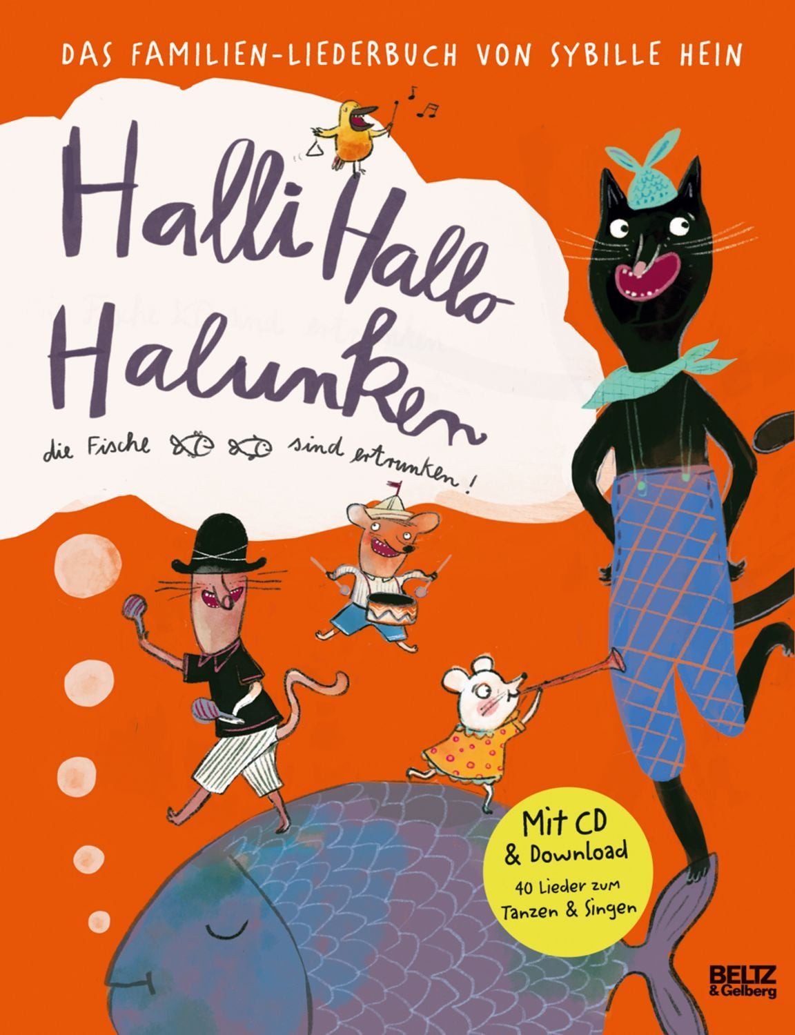 Halli Hallo Halunken, die Fische sind ertrunken! / Sybille Hein, Falk Effenberger
