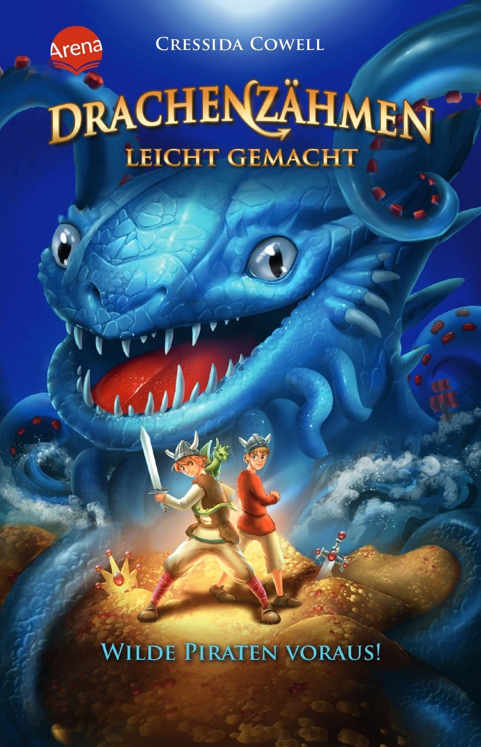 Drachenzähmen leicht gemacht (2). Wilde Piraten voraus! / Cressida Cowell