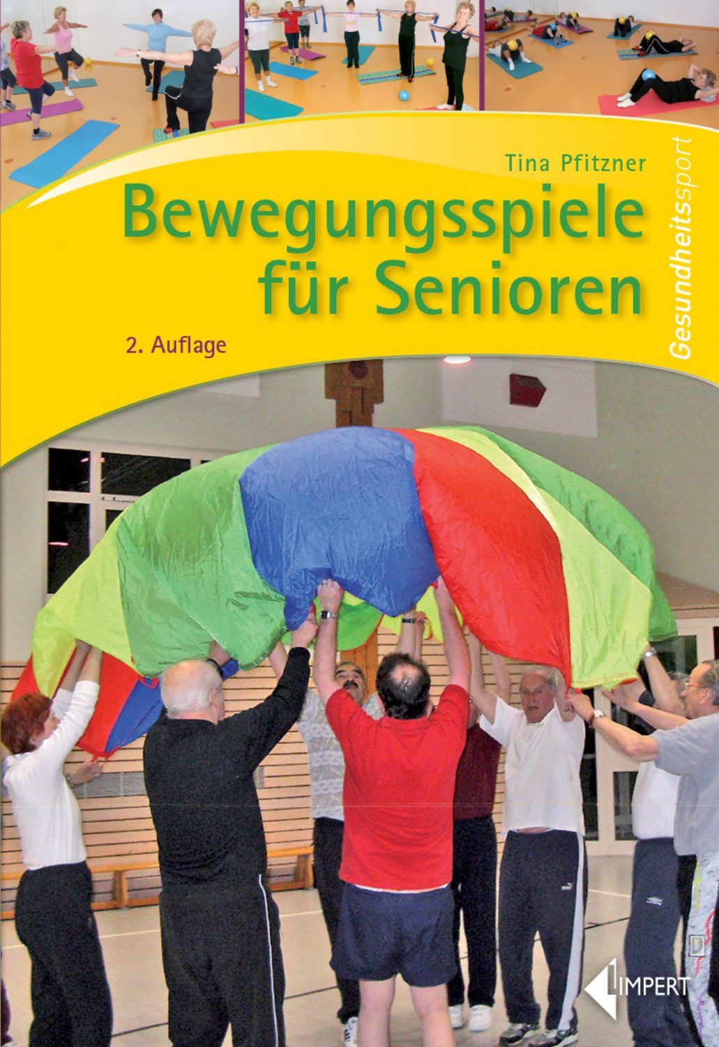 Bewegungsspiele für Senioren / Tina Pfitzner