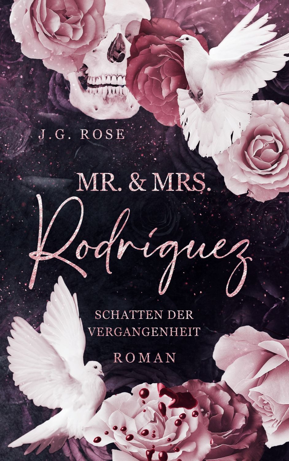 Mr. & Mrs. Rodríguez - Schatten der Vergangenheit / J.G. Rose