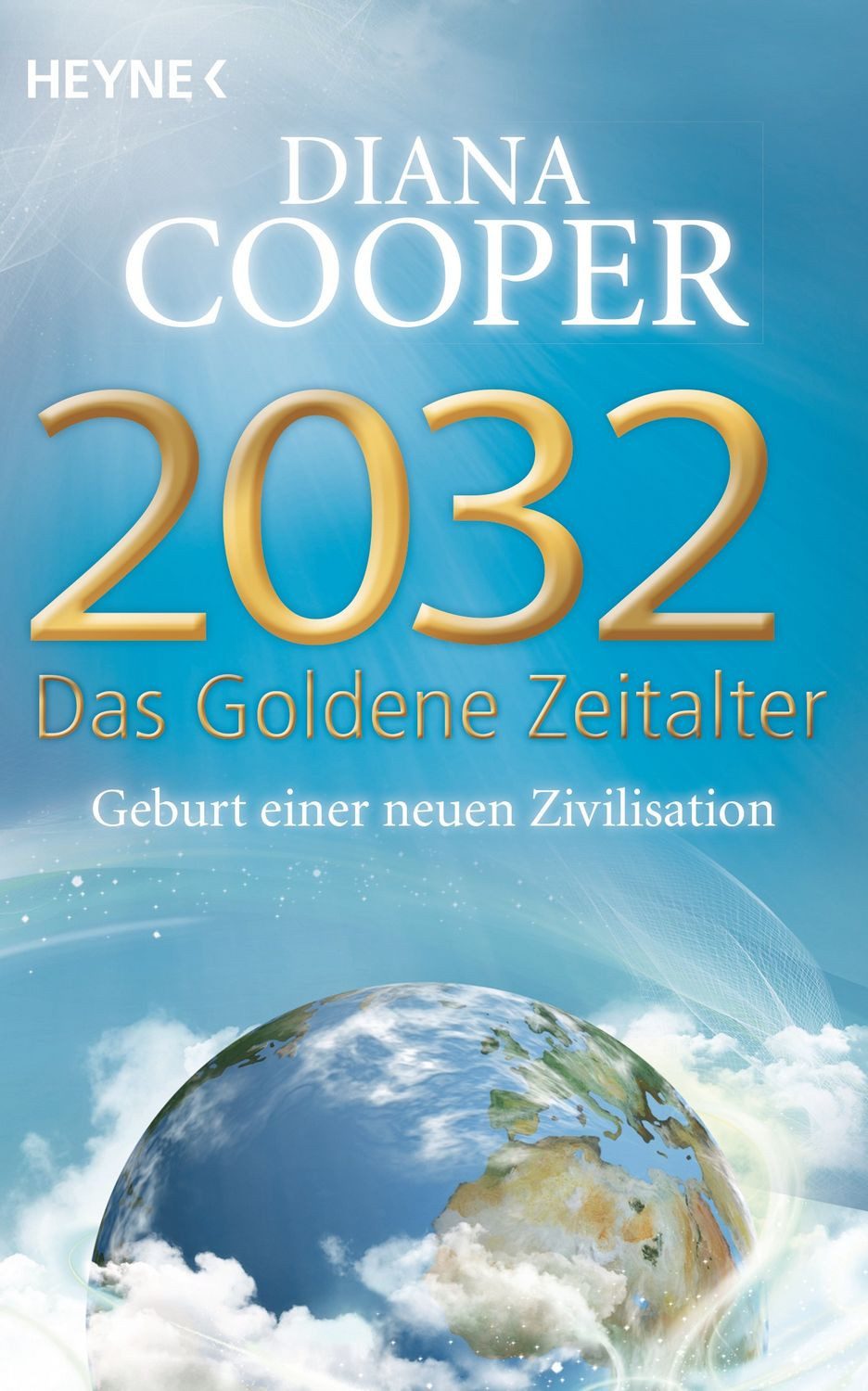 2032 - Das Goldene Zeitalter / Diana Cooper
