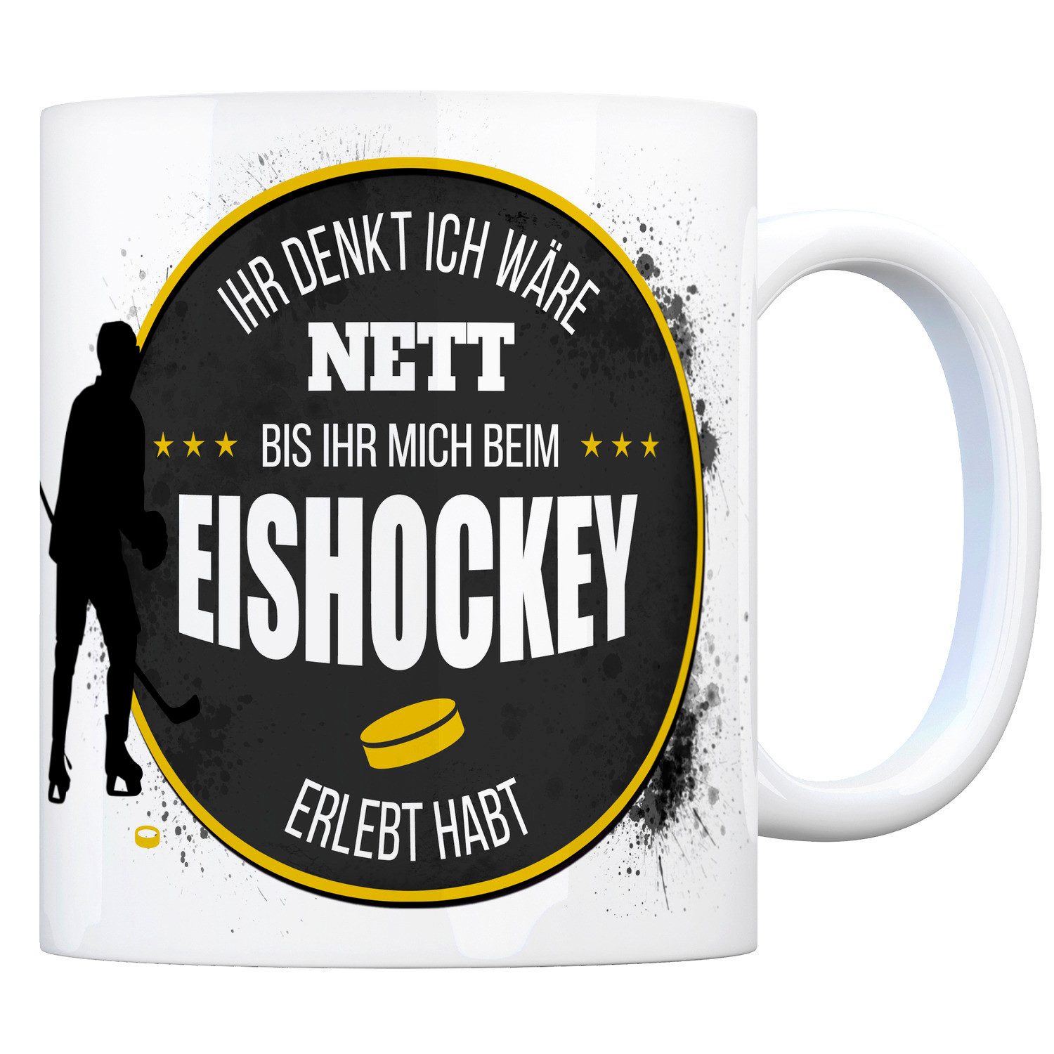 speecheese Tasse Kaffeebecher mit Eishockey Motiv und Spruch: Ihr denkt ich wäre nett