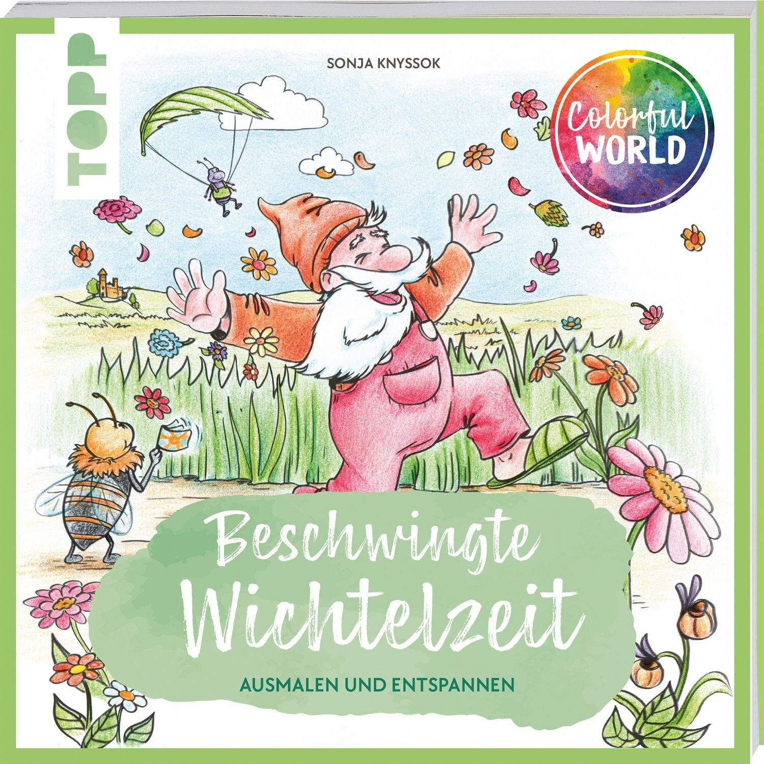 Colorful World - Beschwingte Wichtelzeit Ausmalen & entspannen / Sonja Knyssok, Ausmalen & entspannen