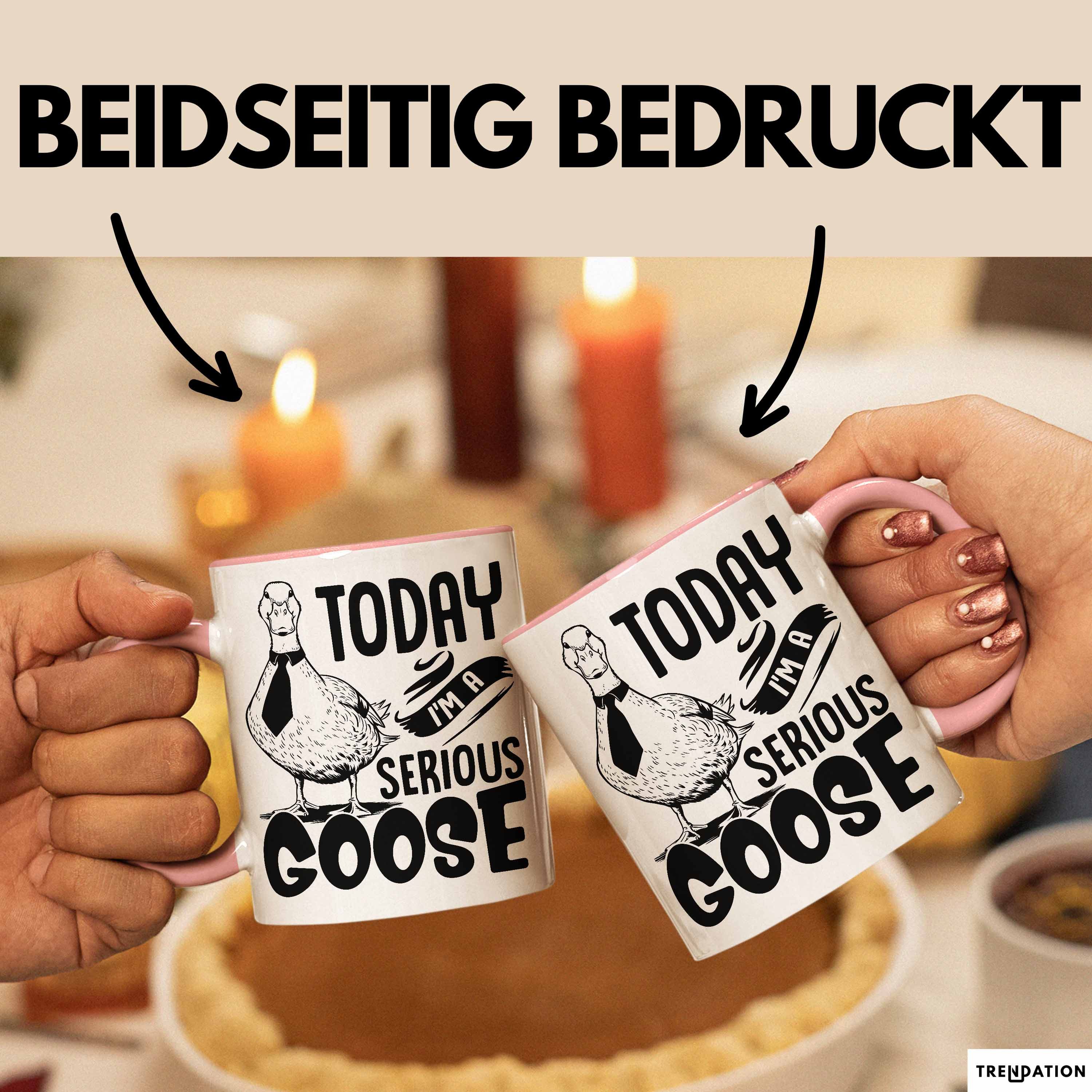 Trendation Tasse Gans Tasse Geschenk Today I Am A Serious Goose Kaffee-Becher
