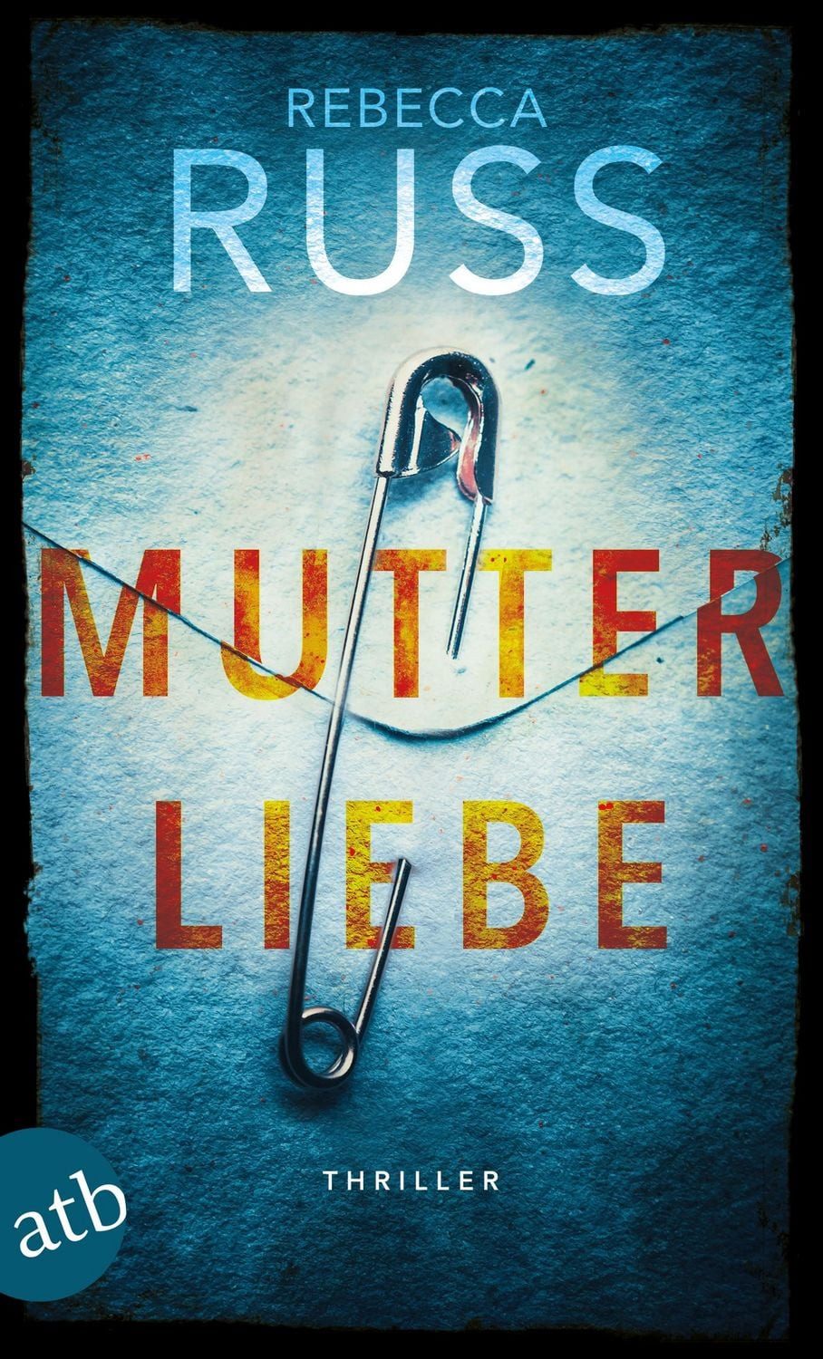 Mutterliebe / Rebecca Russ