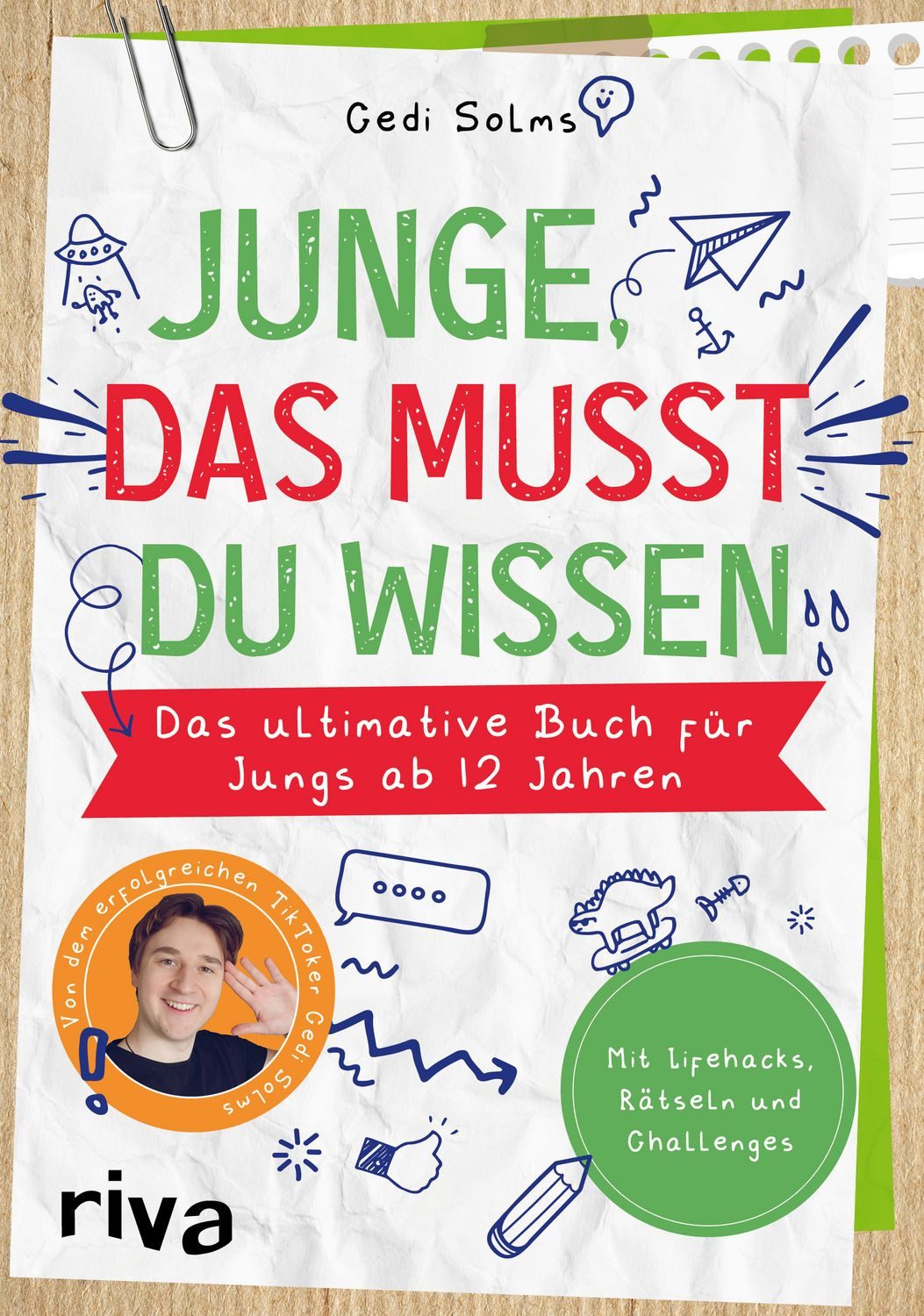 Junge, das musst du wissen Das ultimative Buch für Jungs ab 12 Jahren / Cedi Solms