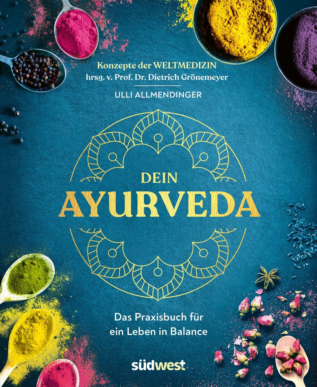Dein Ayurveda / Ulli Allmendinger, Dietrich Grönemeyer