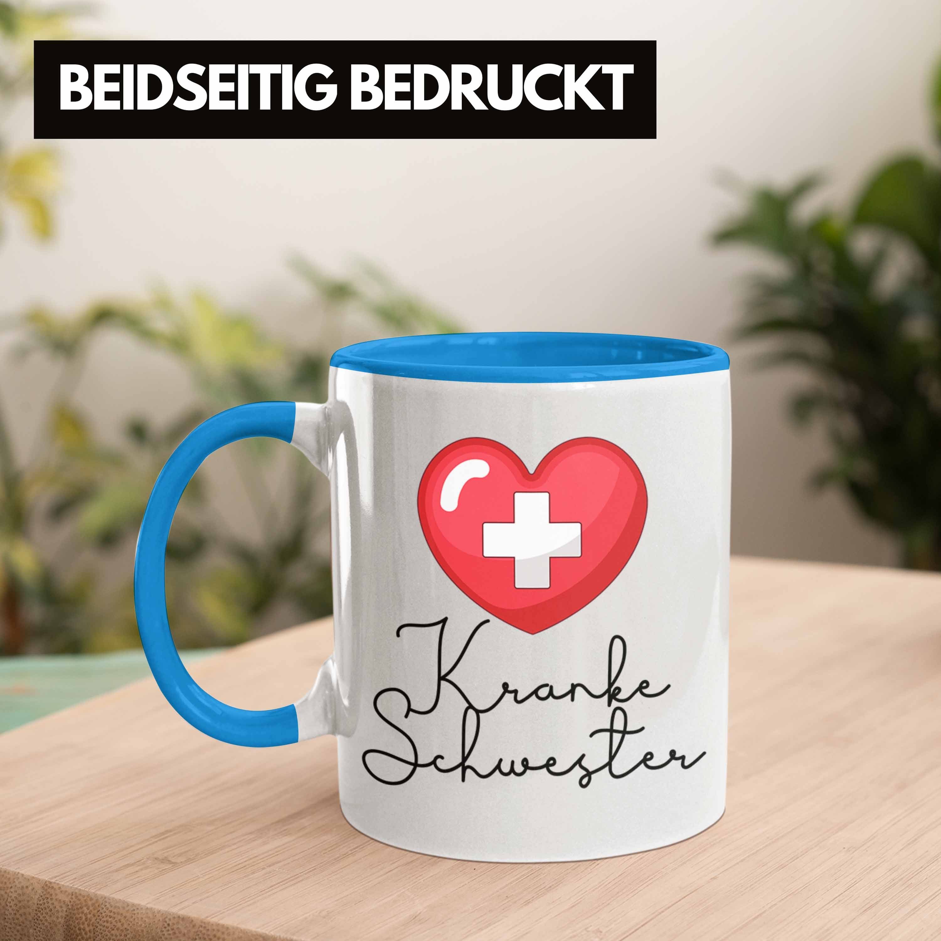 Trendation Tasse Lustige Krankenschwester "Kranke Krank Blau für Tasse - Schwester" Geschenk