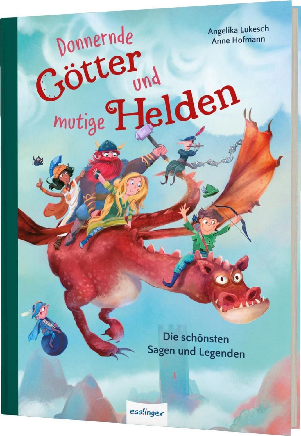 Donnernde Götter und mutige Helden / Angelika Lukesch