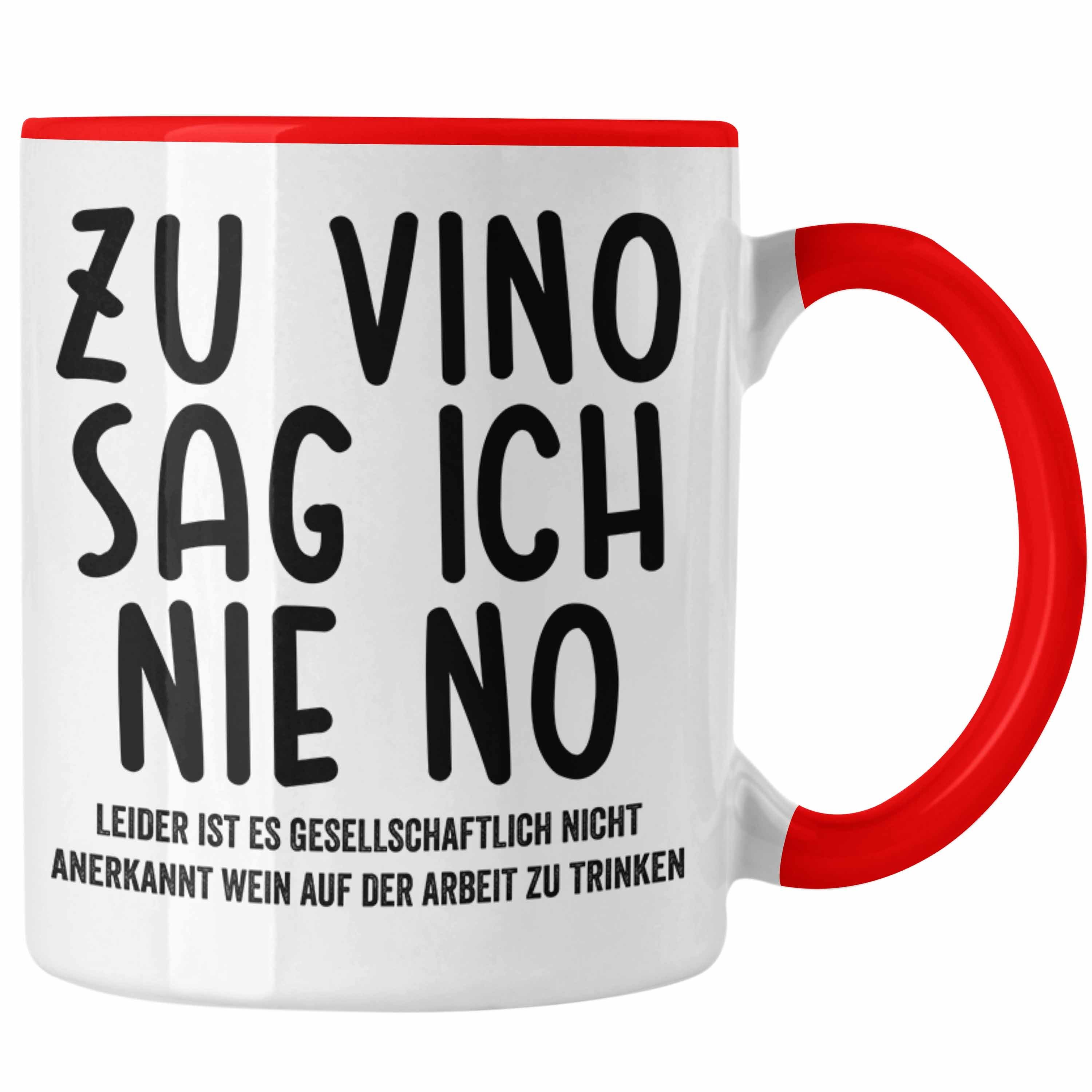 Trendation Tasse Trendation - Zu Vino Sag Ich Nie No Lustige Tasse mit Spruch Weinliebhaber Arbeit Geschenkidee Büro Rot