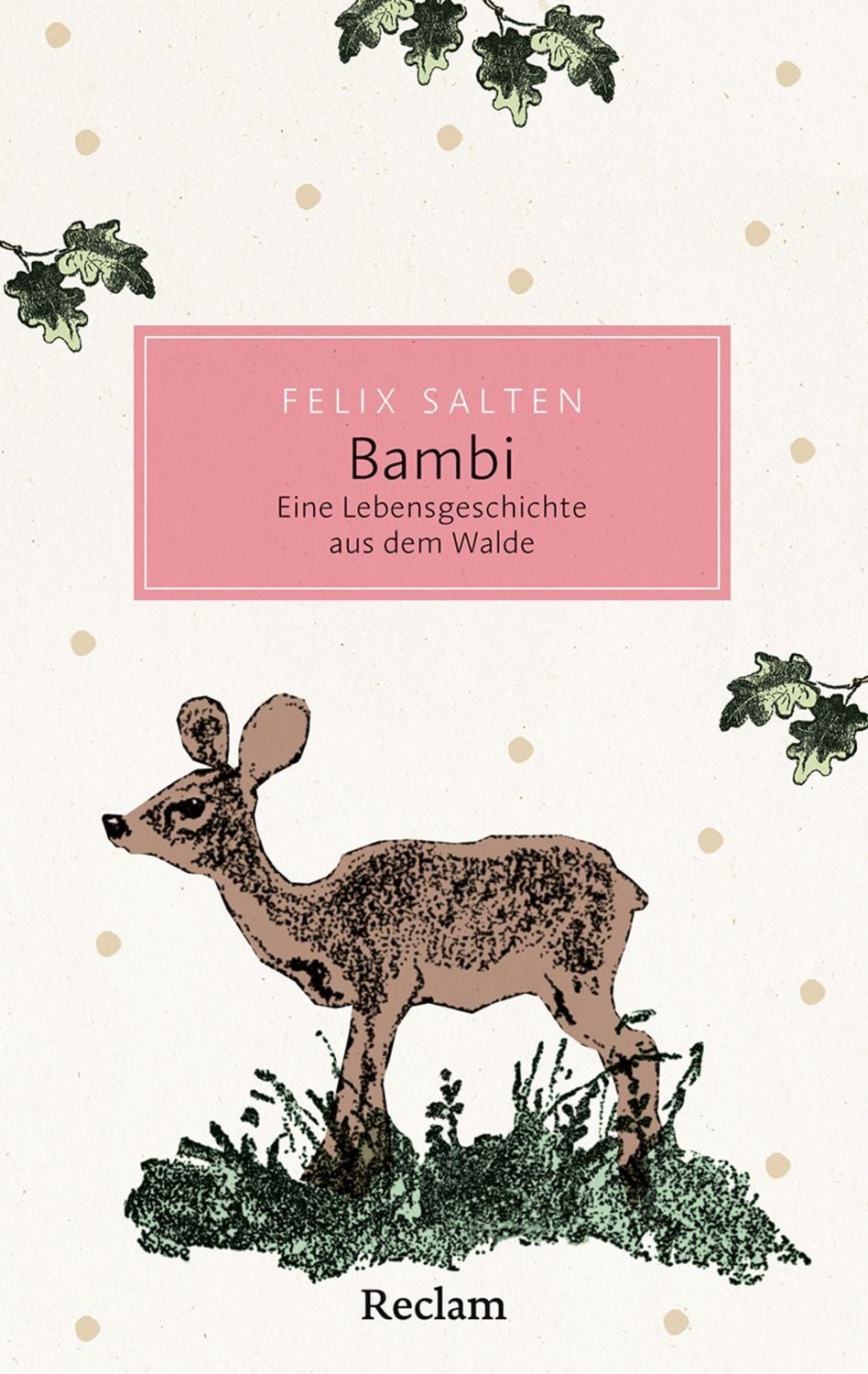 Bambi. Eine Lebensgeschichte aus dem Walde / Felix Salten