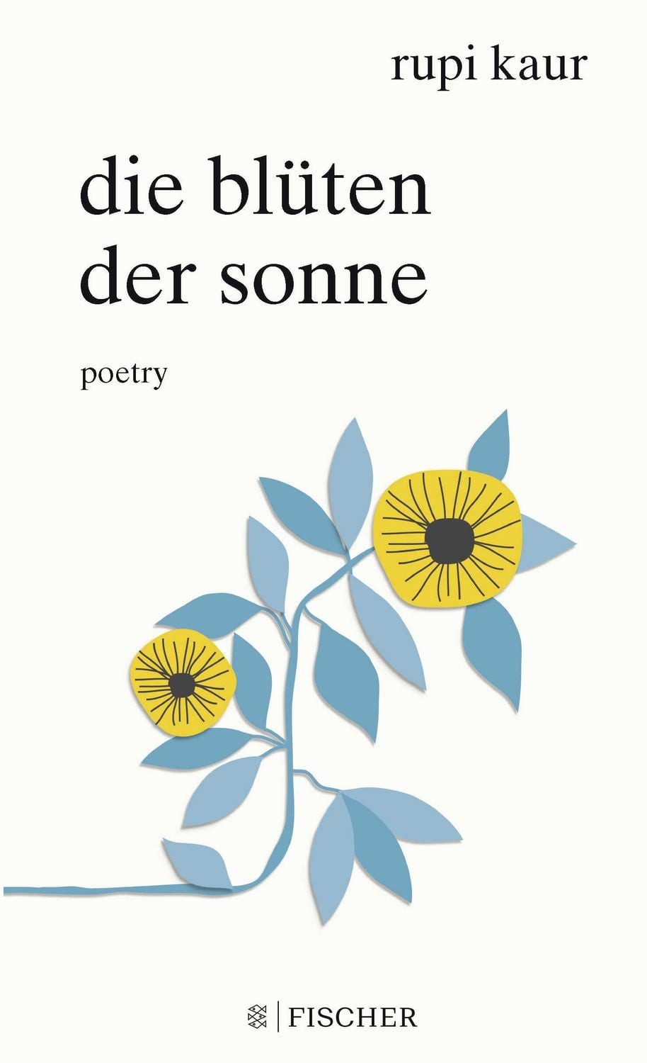 Die Blüten der Sonne / Rupi Kaur, Poetry