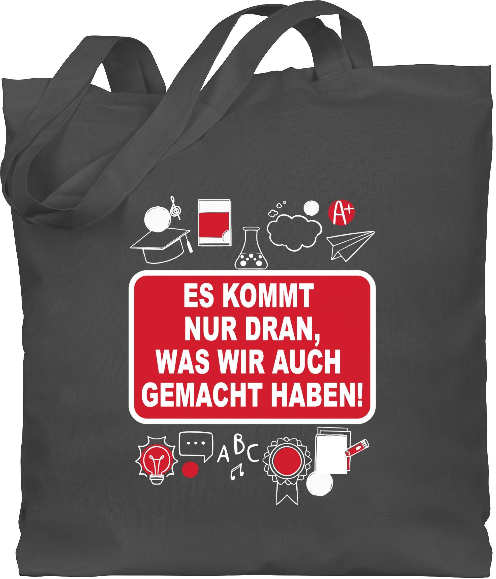 Shirtracer Umhängetasche »Es kommt nur dran, was wir auch gemacht haben