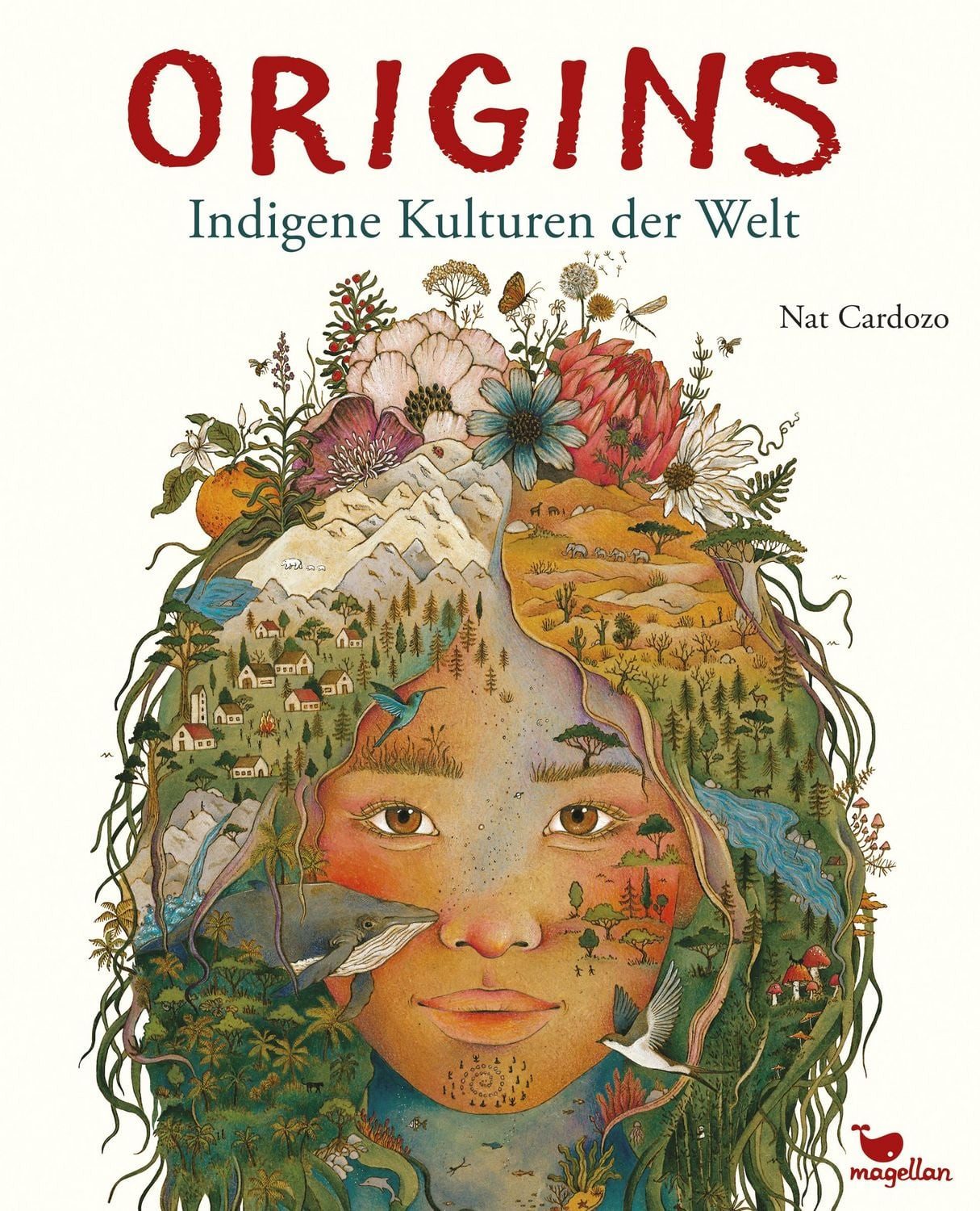 Origins - Indigene Kulturen der Welt / Nat Cardozo, Einzigartiges Sachbuch ab 8 Jahren über Indigene Völker