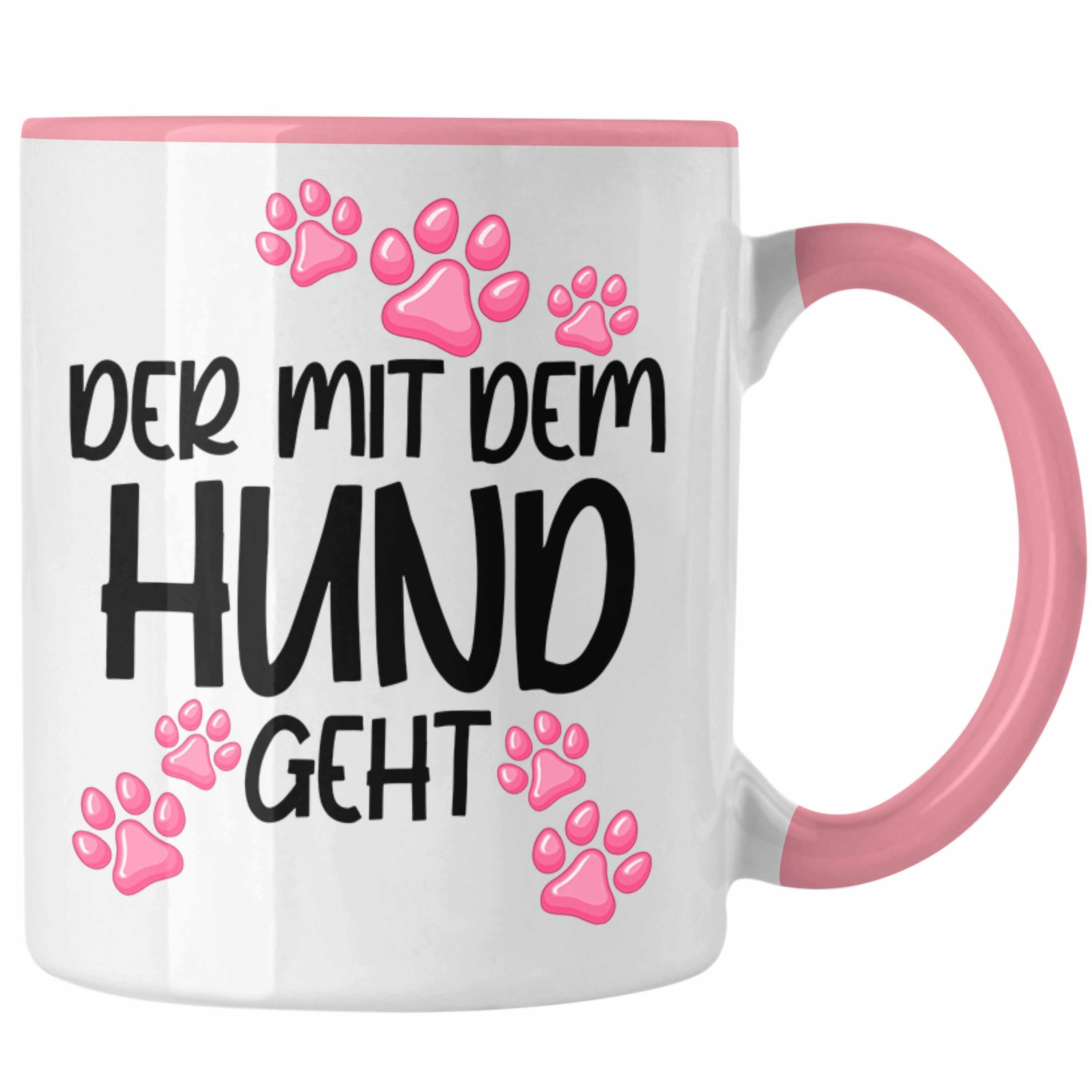 Trendation Tasse Trendation - Der Mit dem Hund Geht Tasse Hundebesitzer Geschenkidee Hunde Tasse Becher mit Spruch Lustig Rosa