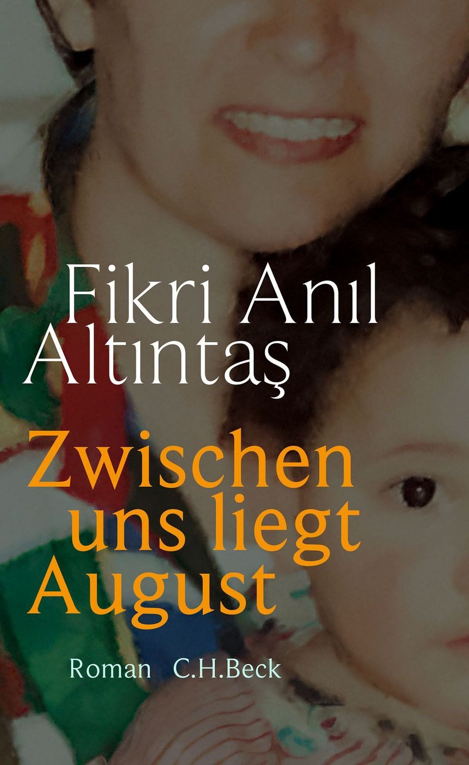 Zwischen uns liegt August / Fikri Anıl Altıntaş
