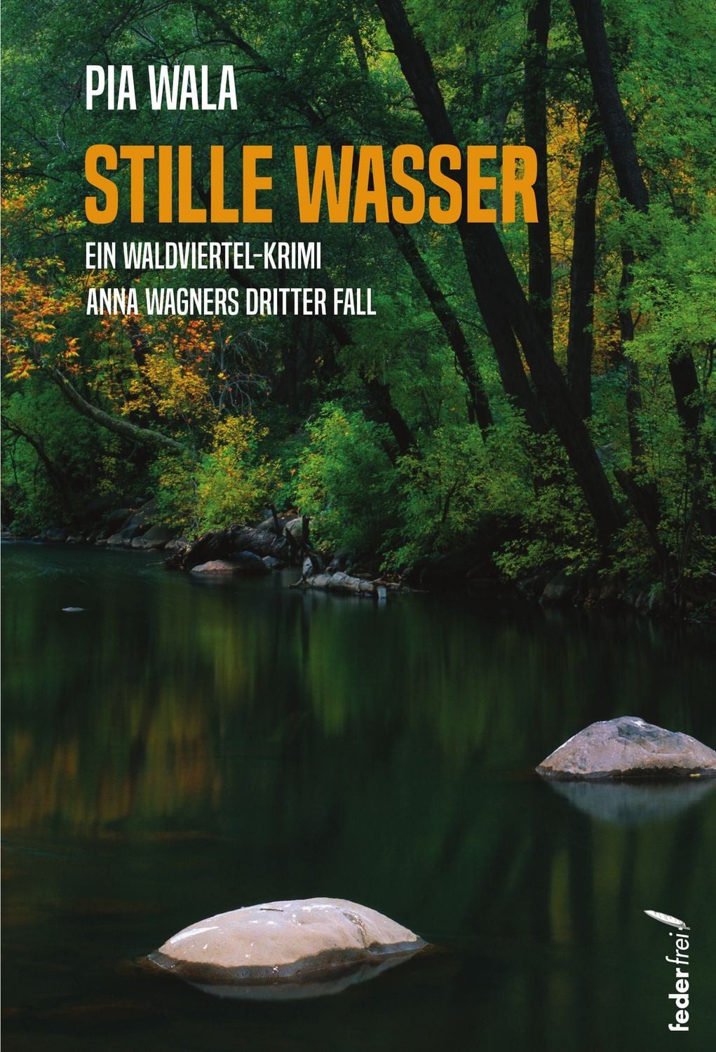 Stille Wasser / Pia Wala, Anna Wagners 3. Fall